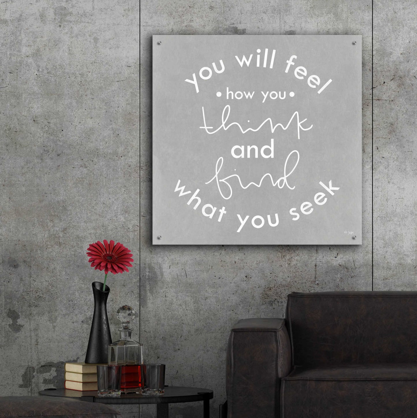 Epic Art 'You Will Feel How You Think' by Jaxn Blvd., Acrylic Glass Wall Art,36x36
