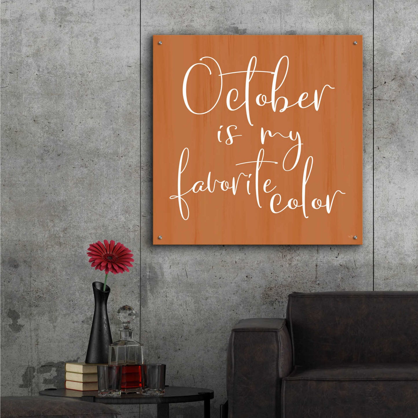 Epic Art 'October is My Favorite Color' by Lux + Me Designs, Acrylic Glass Wall Art,36x36