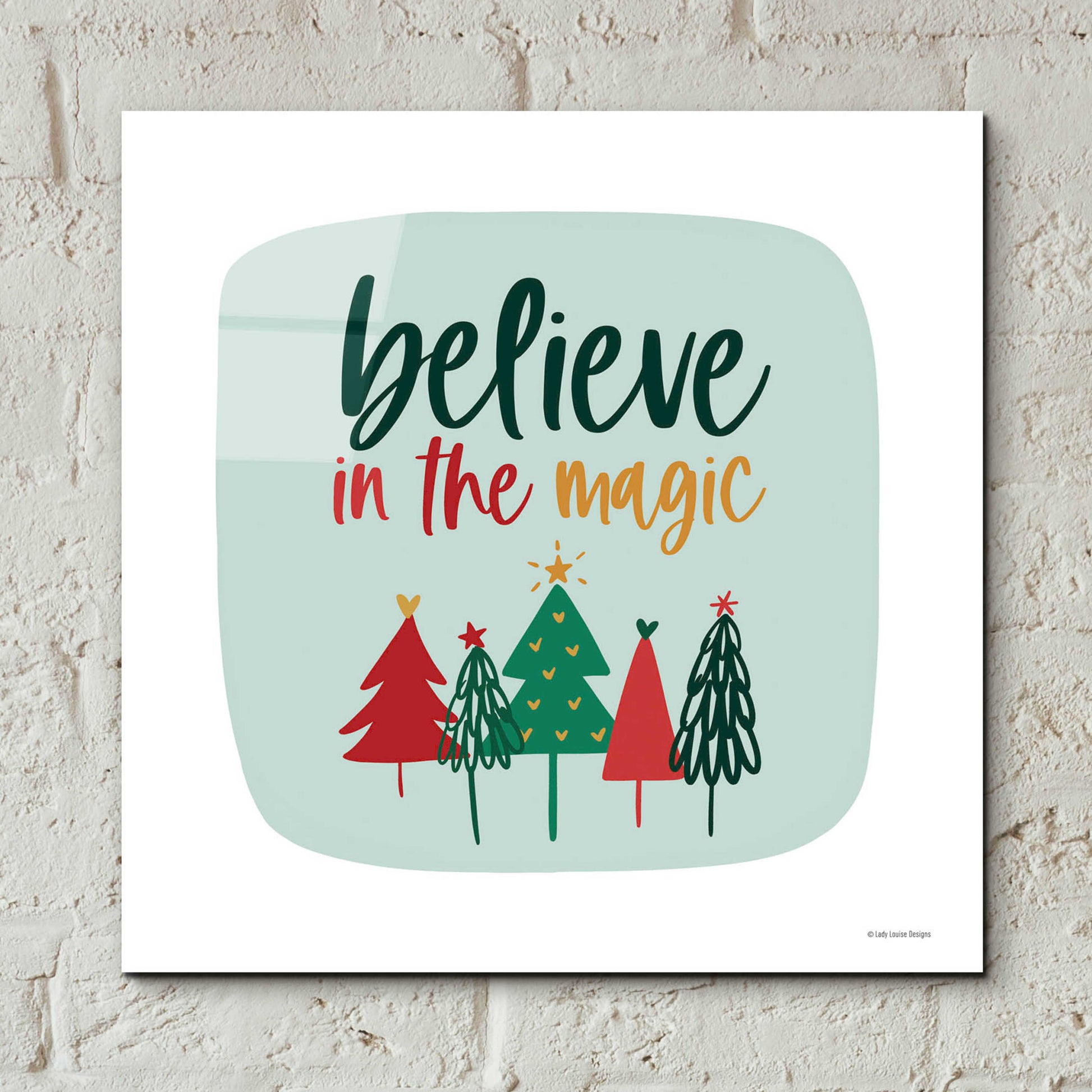 Epic Art 'Believe in the Magic' by Lady Louise Designs, Acrylic Glass Wall Art,12x12