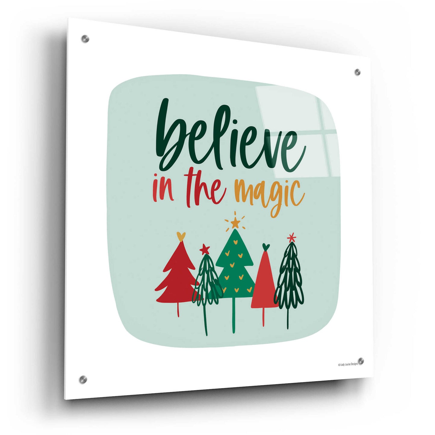 Epic Art 'Believe in the Magic' by Lady Louise Designs, Acrylic Glass Wall Art,24x24