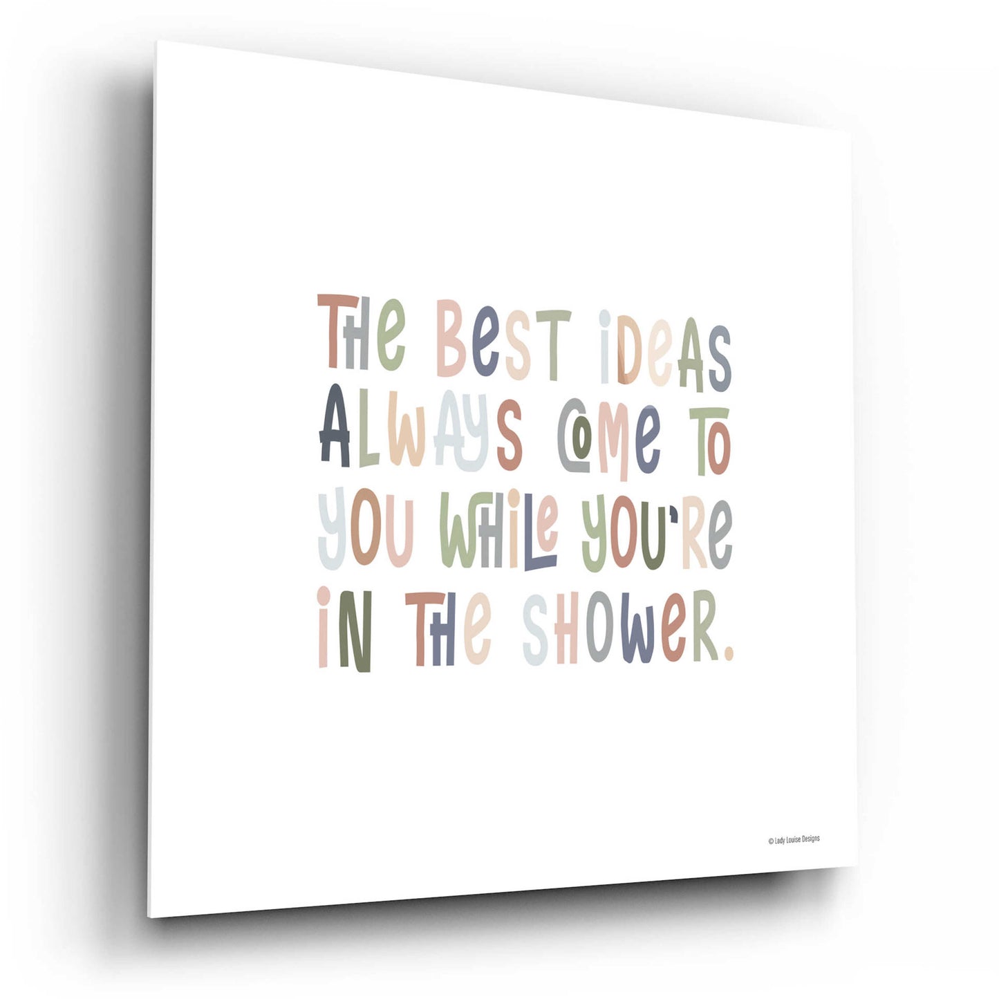 Epic Art 'The Best Ideas' by Lady Louise Designs, Acrylic Glass Wall Art,12x12