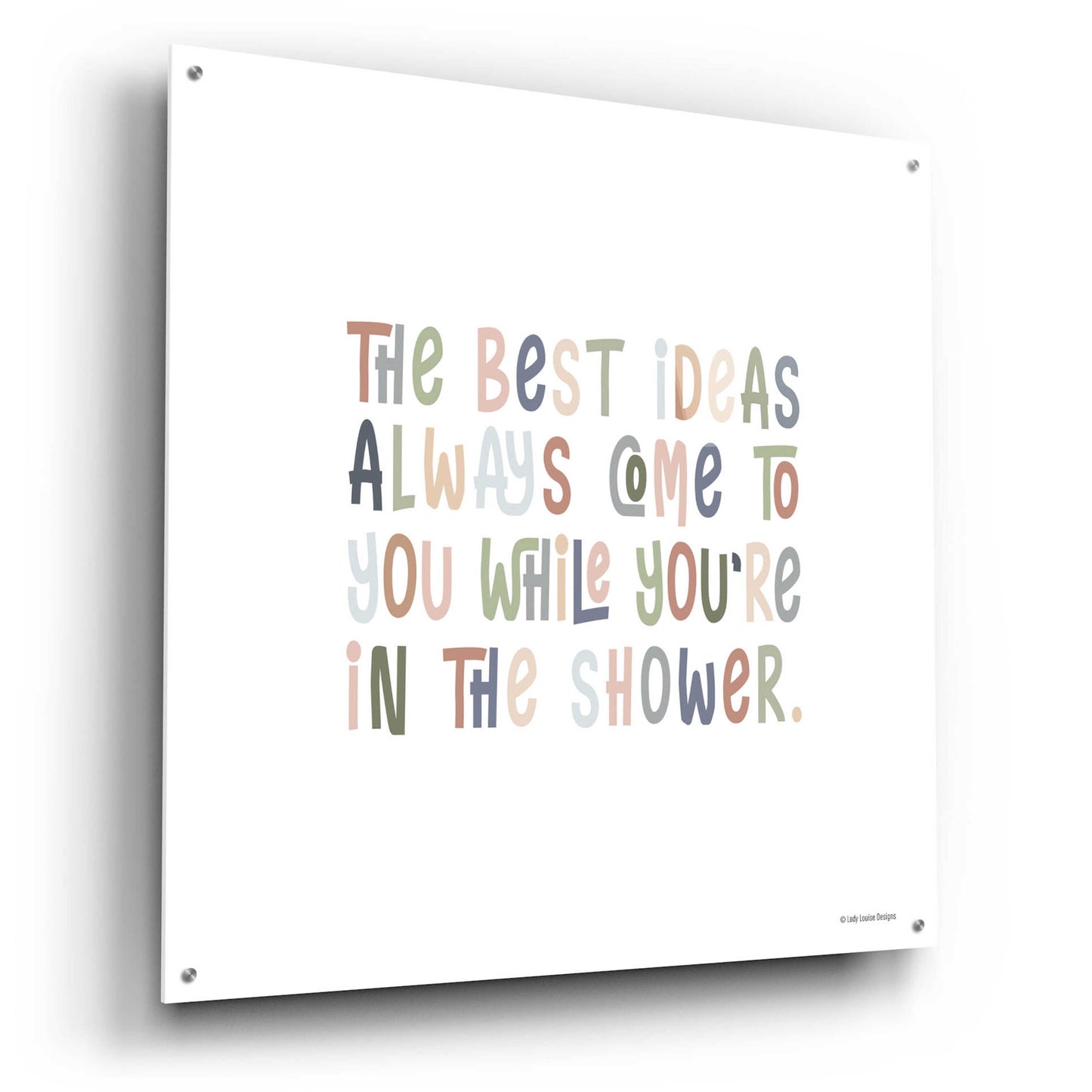 Epic Art 'The Best Ideas' by Lady Louise Designs, Acrylic Glass Wall Art,36x36