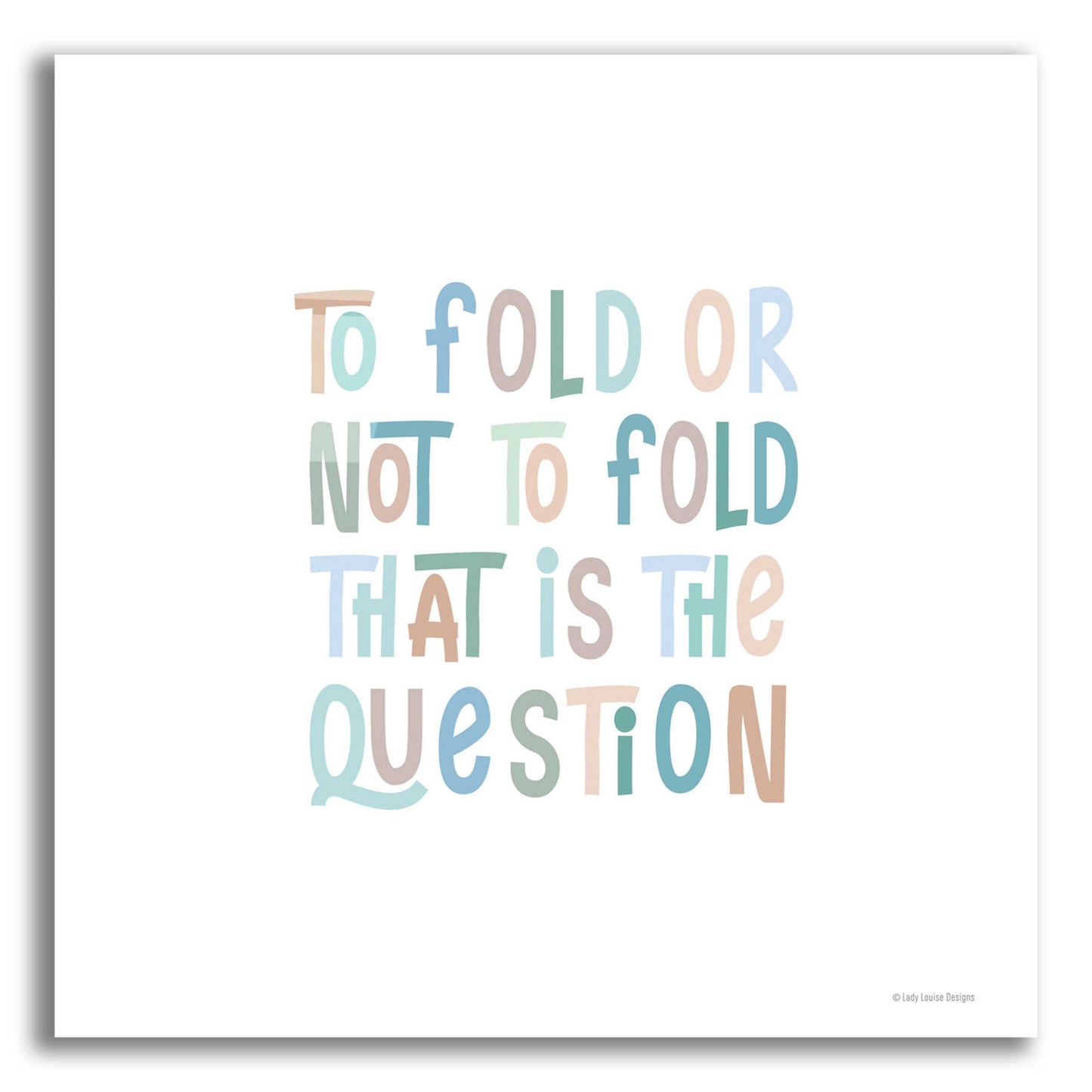 Epic Art 'To Fold or Not to Fold' by Lady Louise Designs, Acrylic Glass Wall Art,12x12