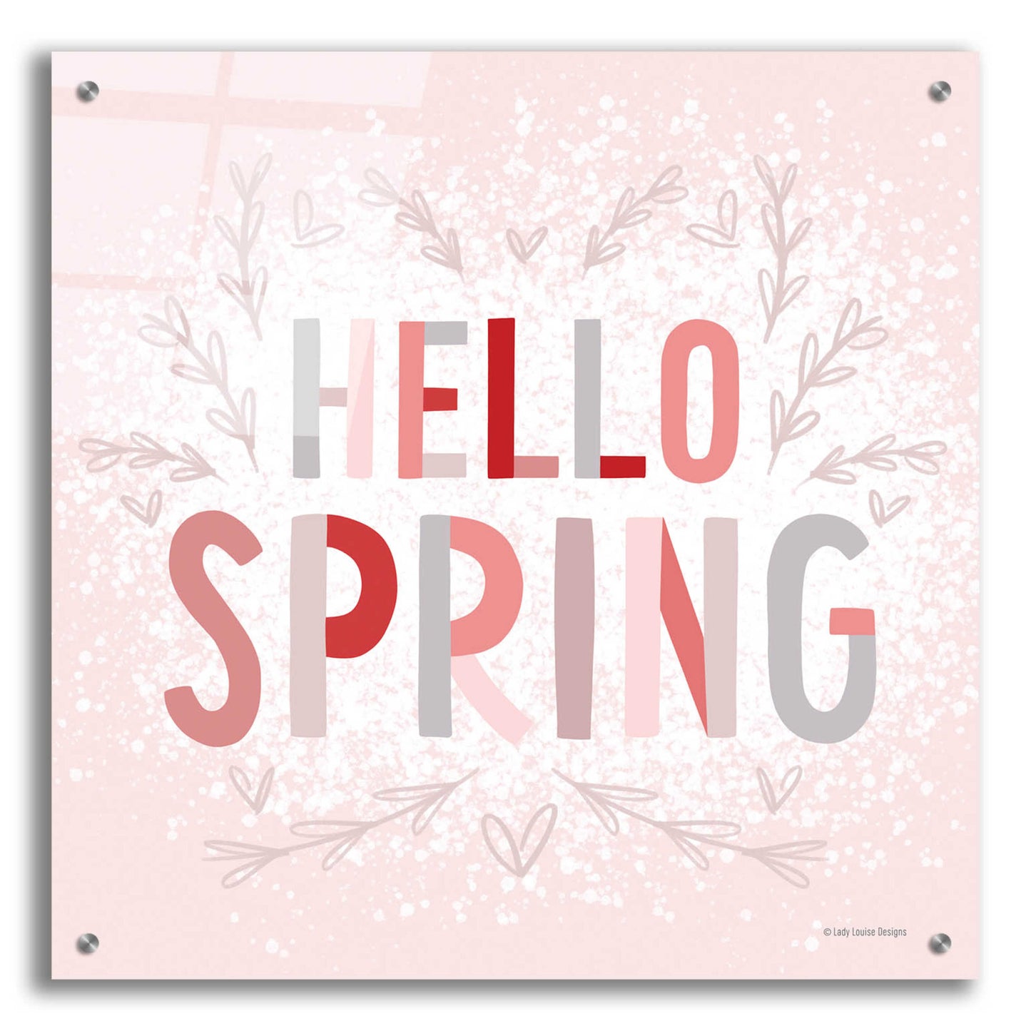 Epic Art 'Hello Spring Pink' by Lady Louise Designs, Acrylic Glass Wall Art,24x24