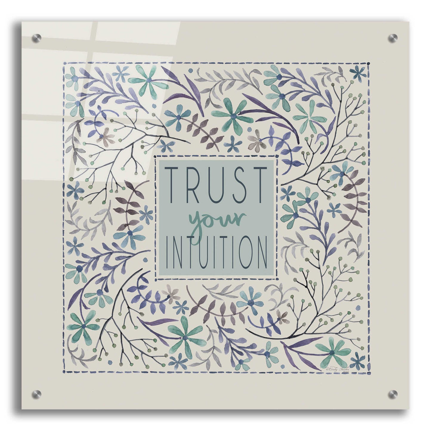 Epic Art 'Trust Your Intuition' by Cindy Jacobs, Acrylic Glass Wall Art,24x24