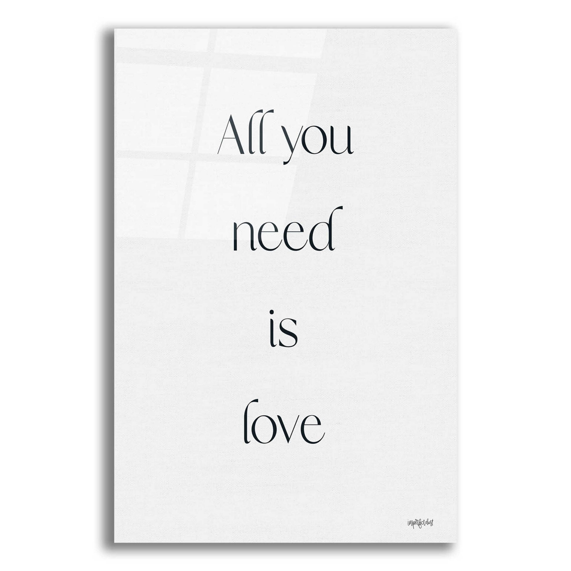 Epic Art 'All You Need is Love' by Imperfect Dust, Acrylic Glass Wall Art,12x16