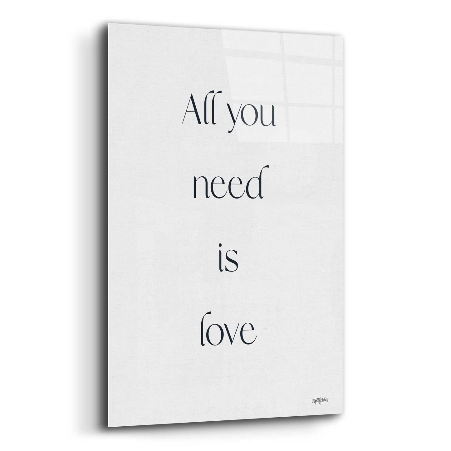 Epic Art 'All You Need is Love' by Imperfect Dust, Acrylic Glass Wall Art,16x24