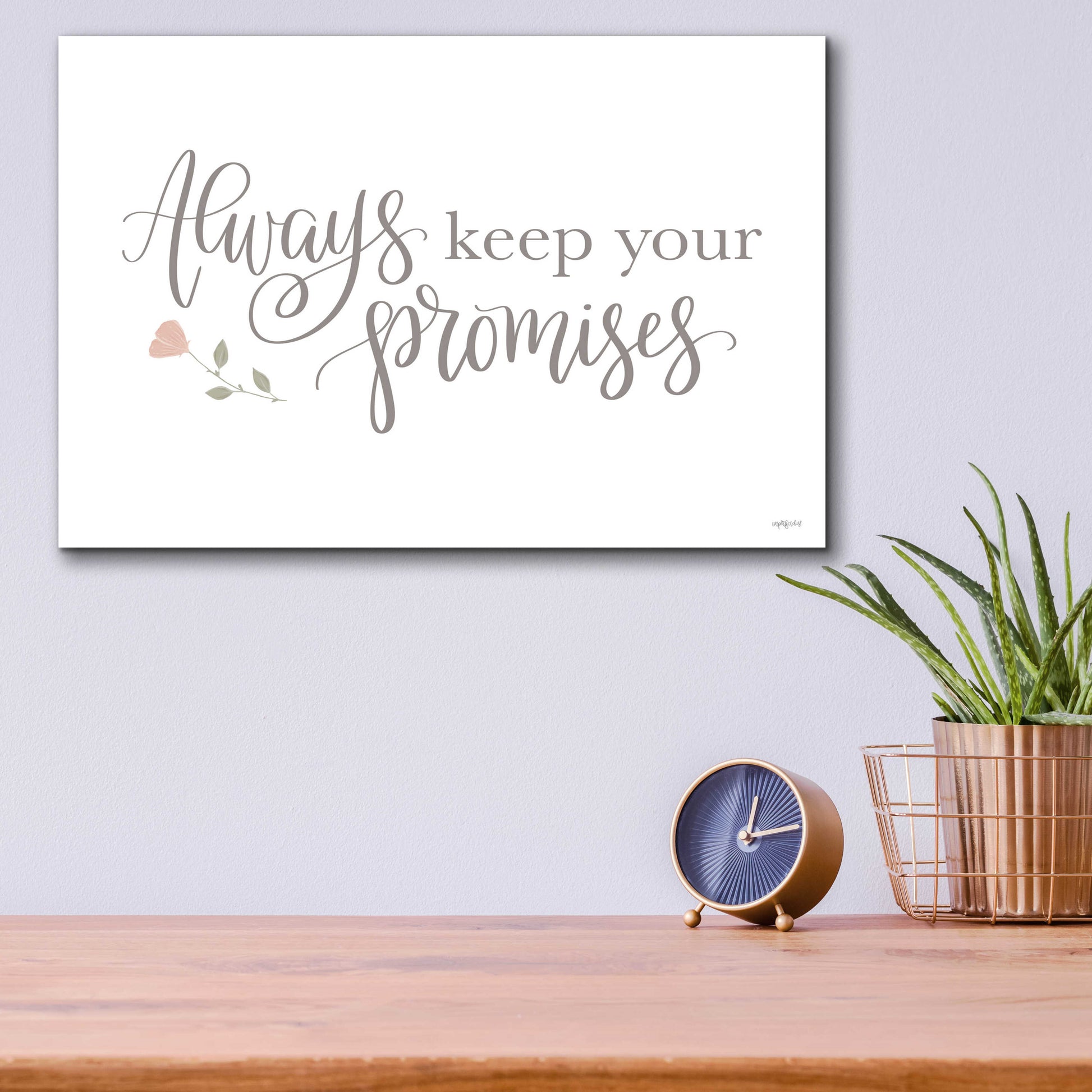 Epic Art 'Always Keep Your Promises   ' by Imperfect Dust, Acrylic Glass Wall Art,16x12