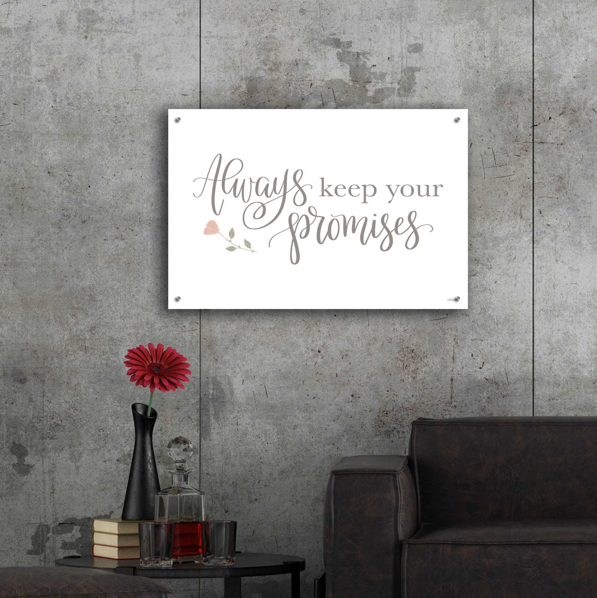 Epic Art 'Always Keep Your Promises   ' by Imperfect Dust, Acrylic Glass Wall Art,36x24