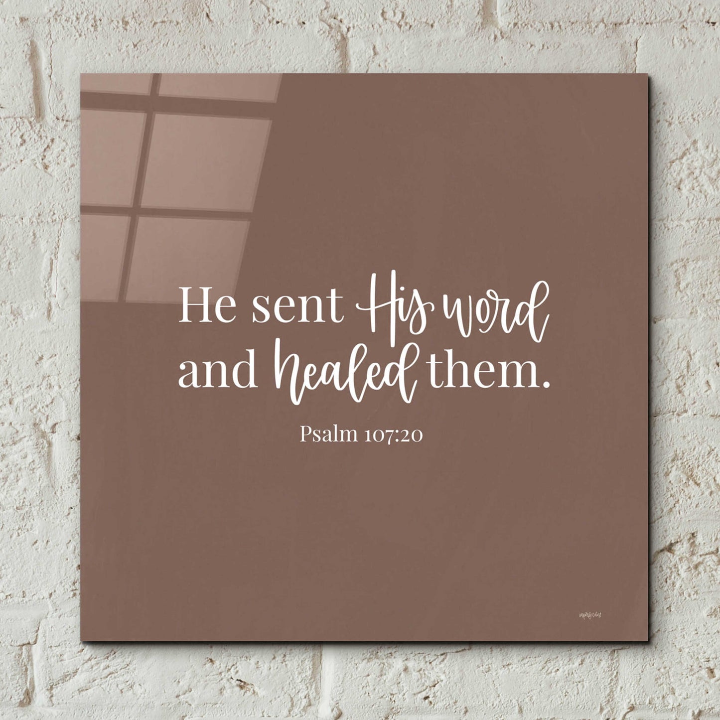 Epic Art 'He Sent His Word    ' by Imperfect Dust, Acrylic Glass Wall Art,12x12