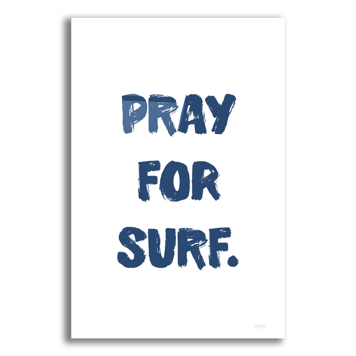 Epic Art 'Pray For Surf' by Imperfect Dust, Acrylic Glass Wall Art,12x16