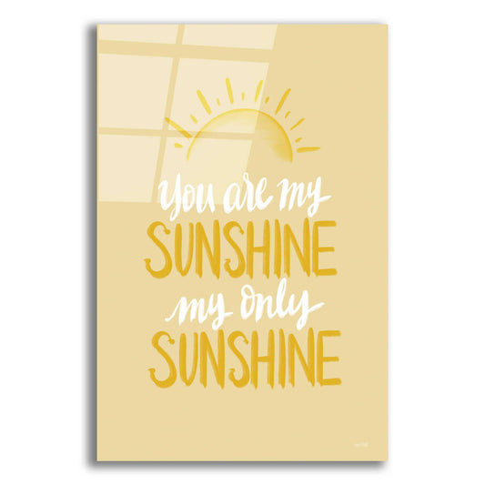 Epic Art 'You Are My Sunshine    ' by House Fenway, Acrylic Glass Wall Art