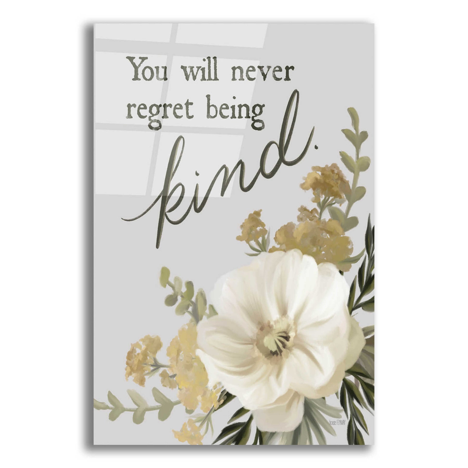 Epic Art 'You Will Never Regret Being Kind' by House Fenway, Acrylic Glass Wall Art,12x16