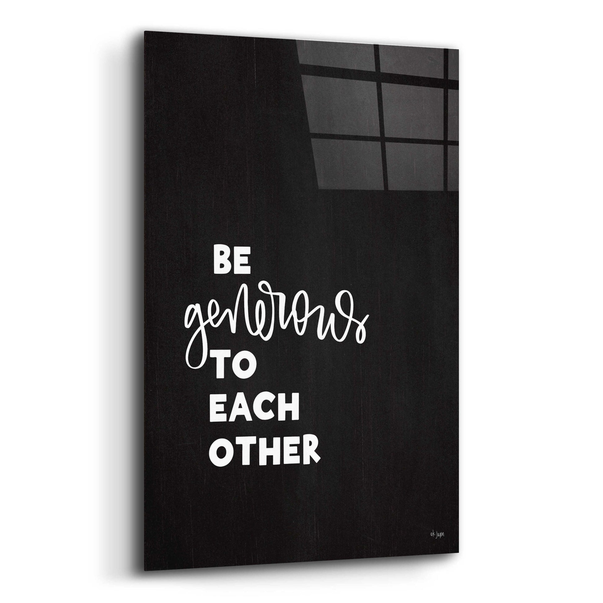 Epic Art 'Be Generous' by Jaxn Blvd., Acrylic Glass Wall Art,12x16