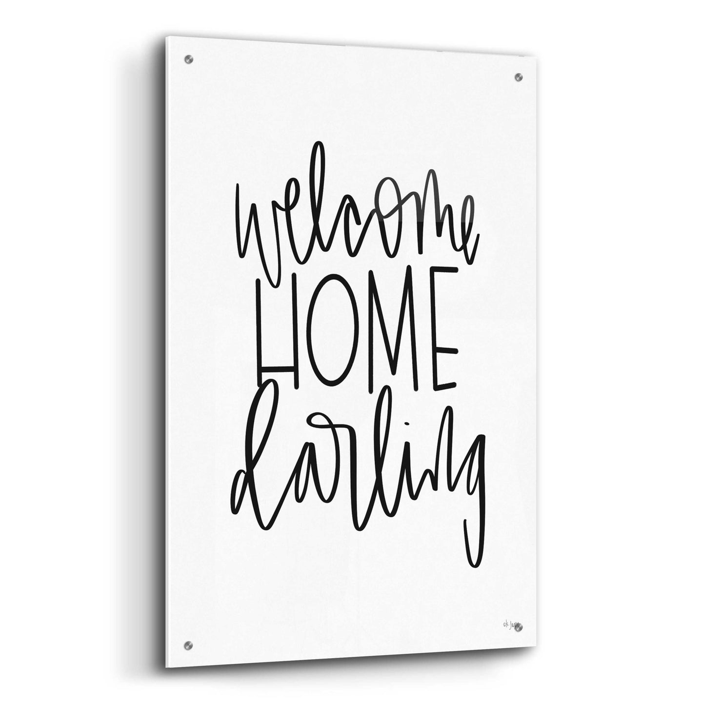 Epic Art 'Welcome Home Darling' by Jaxn Blvd., Acrylic Glass Wall Art,24x36