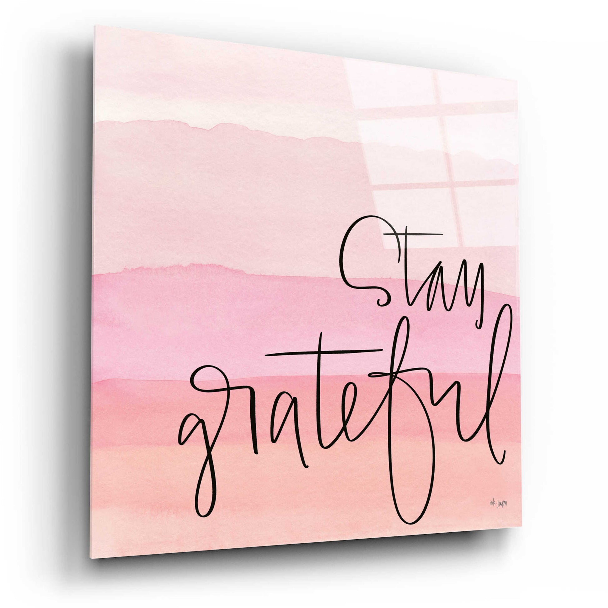 Epic Art 'Stay Grateful   ' by Jaxn Blvd., Acrylic Glass Wall Art,12x12