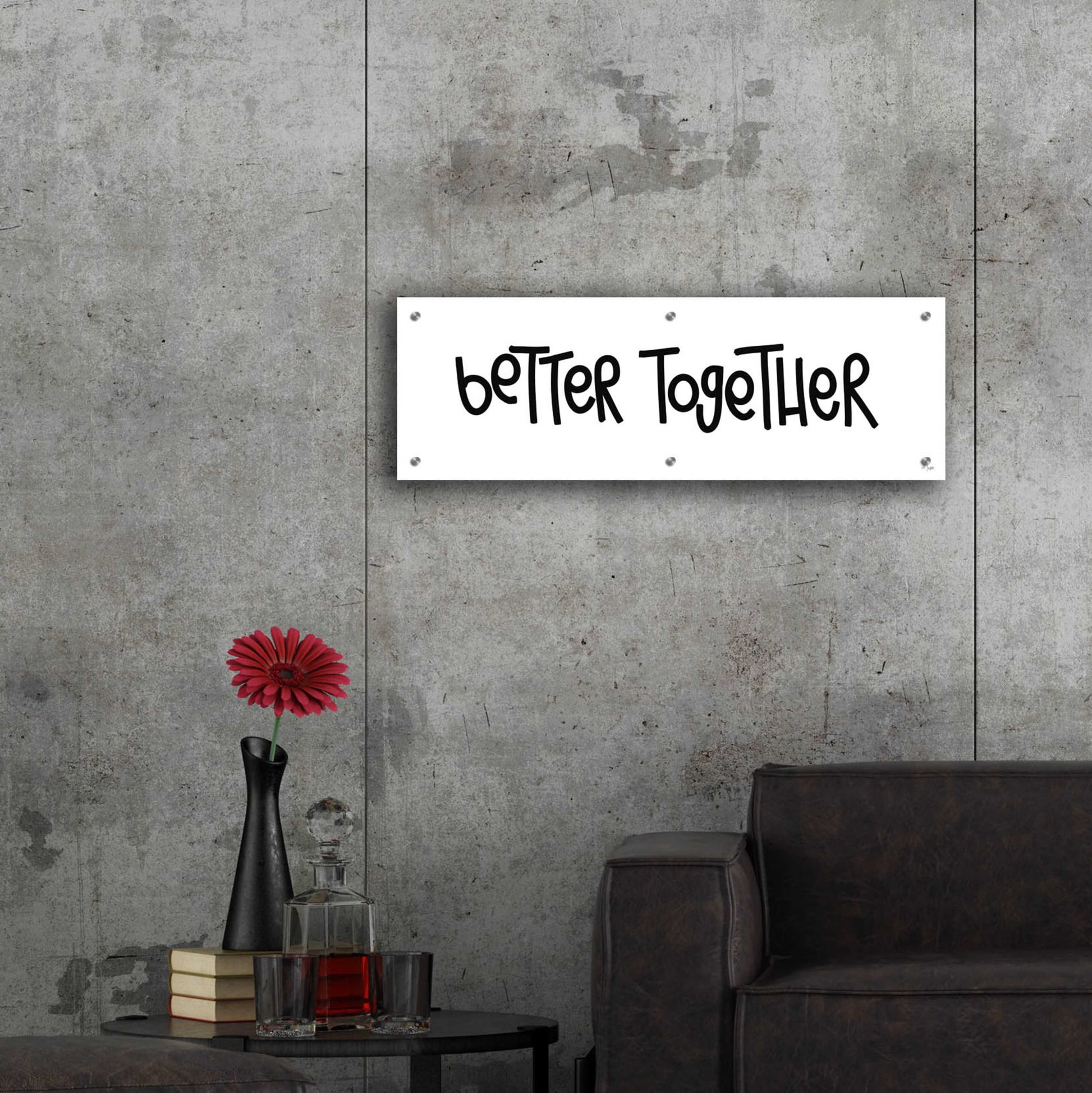 Epic Art 'Better Together' by Jaxn Blvd., Acrylic Glass Wall Art,36x12