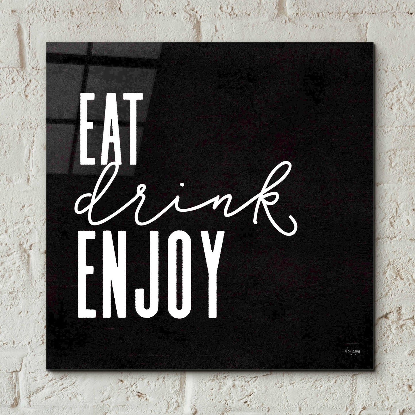 Epic Art 'Eat, Drink, Enjoy   ' by Jaxn Blvd., Acrylic Glass Wall Art,12x12