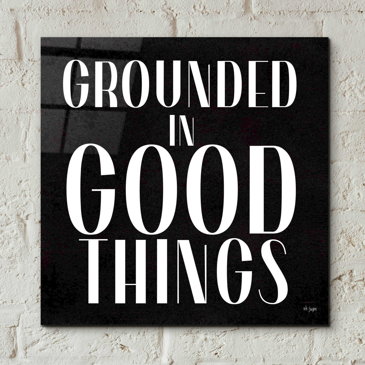 Epic Art 'Grounded in Good Things' by Jaxn Blvd., Acrylic Glass Wall Art,12x12