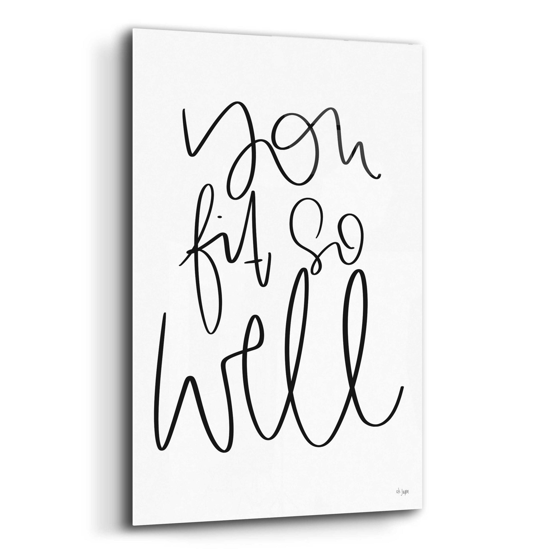 Epic Art 'You Fit So Well' by Jaxn Blvd., Acrylic Glass Wall Art,12x16