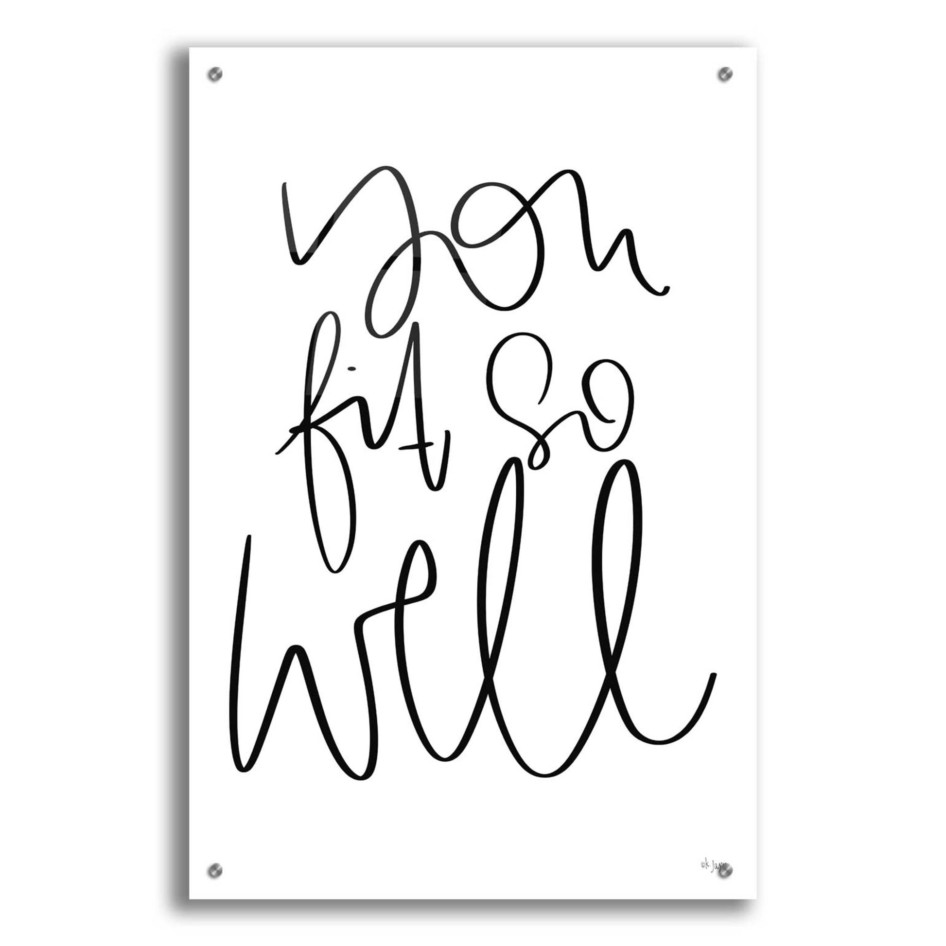 Epic Art 'You Fit So Well' by Jaxn Blvd., Acrylic Glass Wall Art,24x36