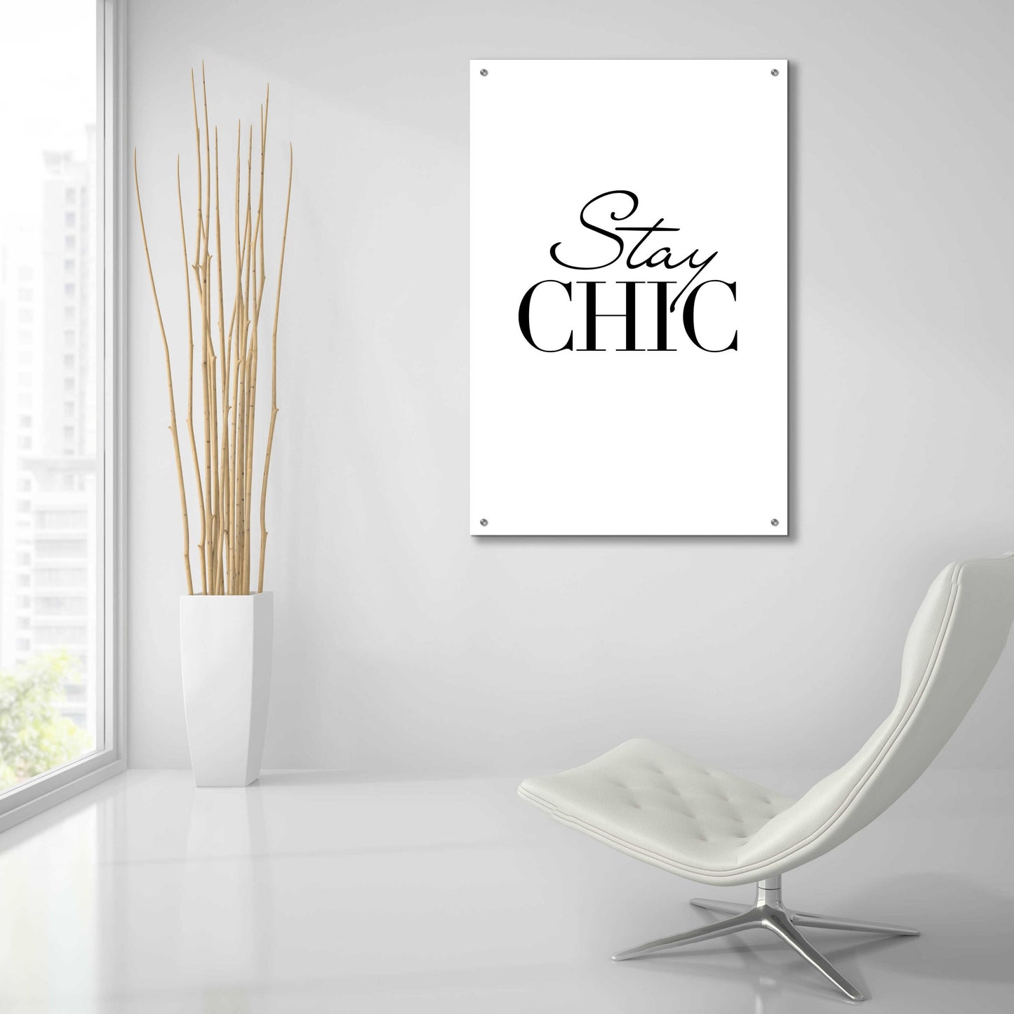 Epic Art 'Stay Chic' by Design Fabrikken, Acrylic Glass Wall Art,24x36