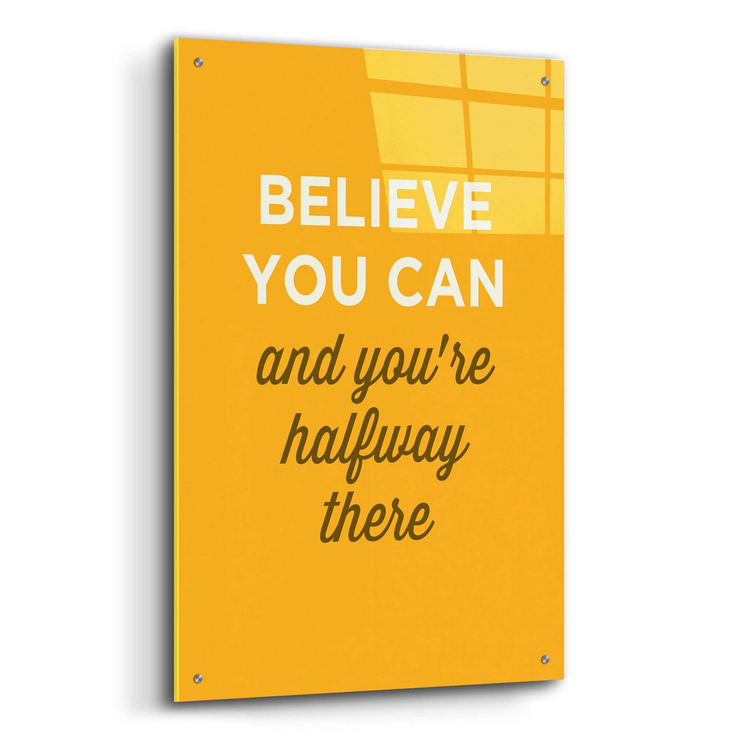 Epic Art 'Believe You Can' by GraphINC, Acrylic Glass Wall Art,24x36