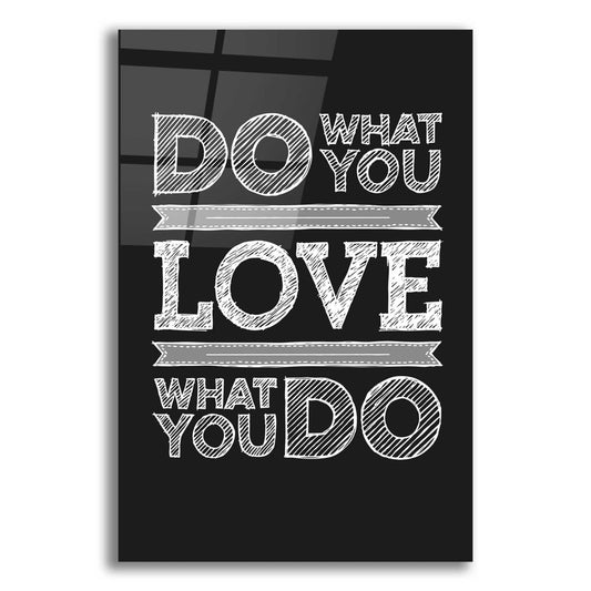 Epic Art 'Do What You Love' by GraphINC, Acrylic Glass Wall Art