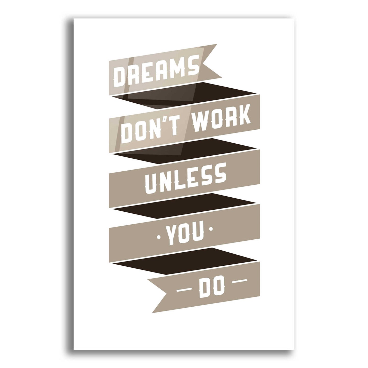 Epic Art 'Dreams Don’t work' by GraphINC, Acrylic Glass Wall Art,12x16