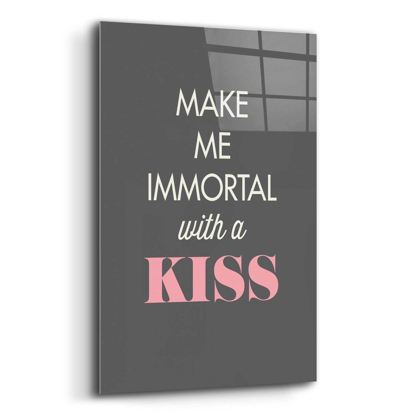 Epic Art 'Make Me Immortal' by GraphINC, Acrylic Glass Wall Art,12x16