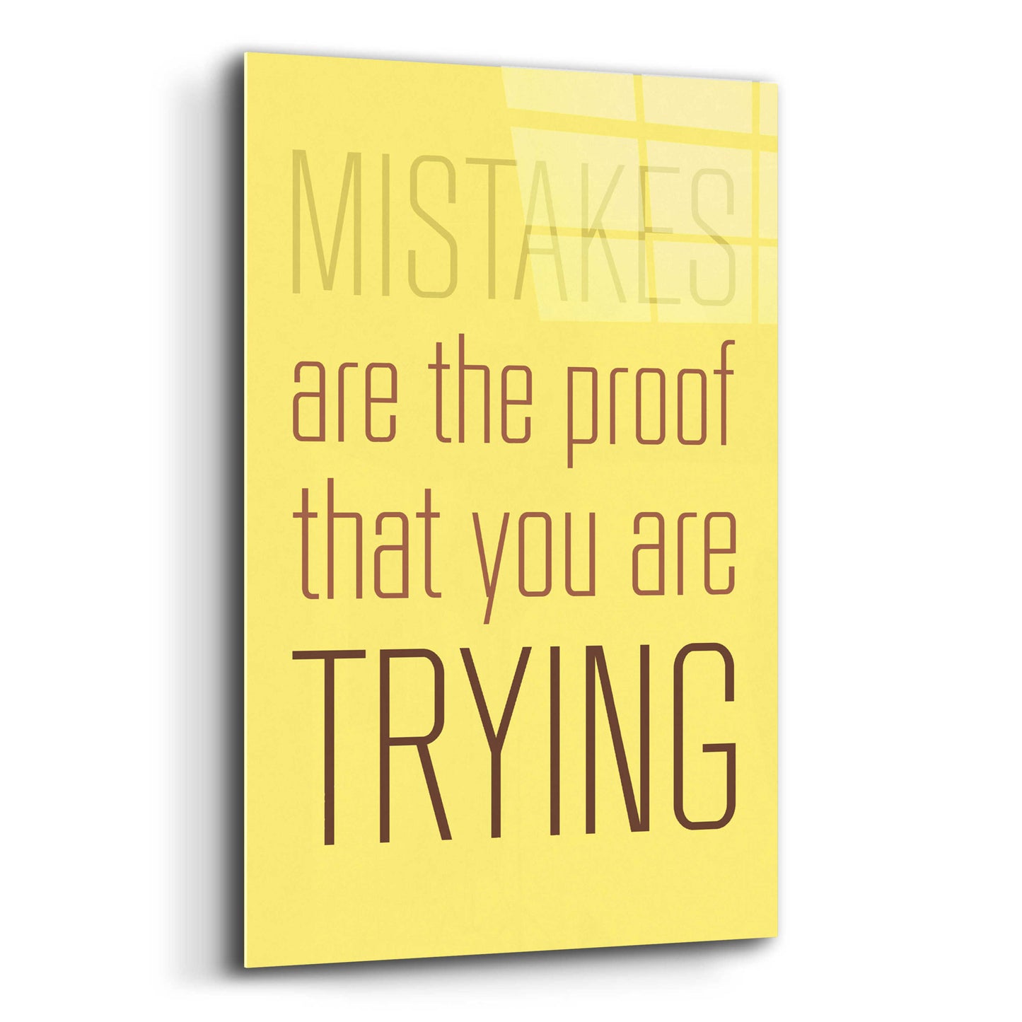 Epic Art 'Mistakes Are the proof' by GraphINC, Acrylic Glass Wall Art,12x16