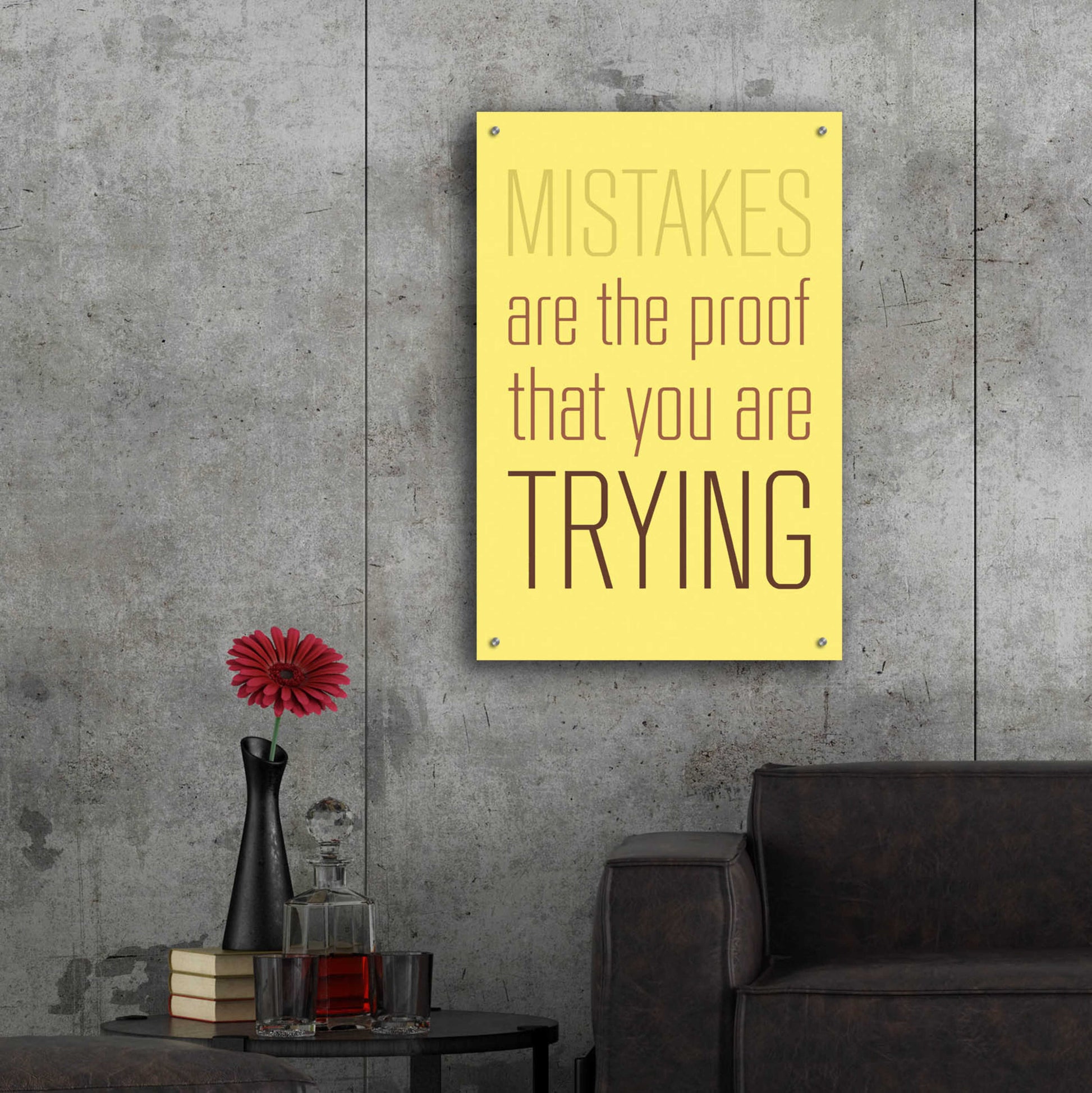 Epic Art 'Mistakes Are the proof' by GraphINC, Acrylic Glass Wall Art,24x36