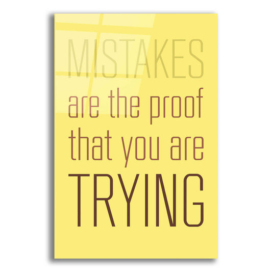 Epic Art 'Mistakes Are the proof' by GraphINC, Acrylic Glass Wall Art