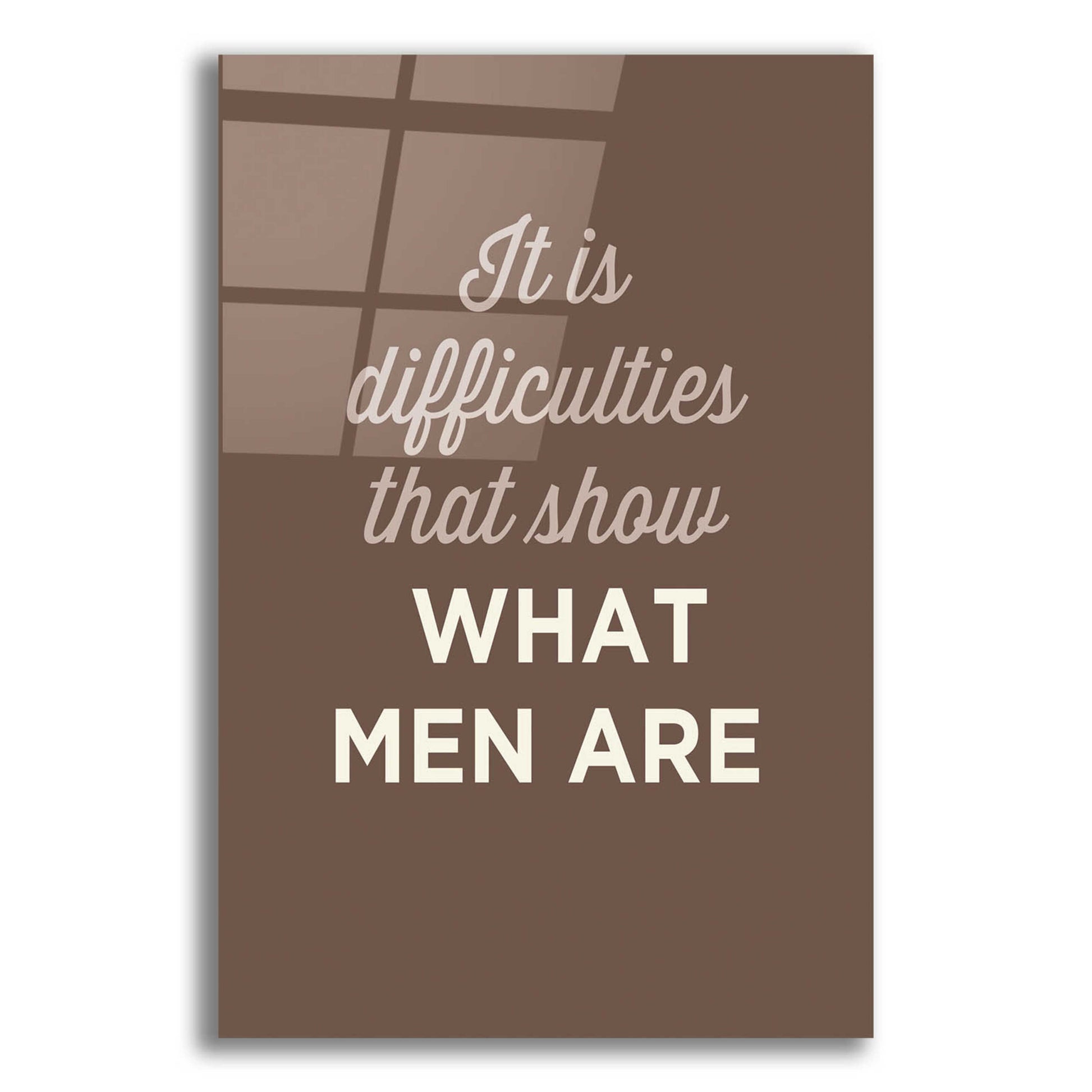 Epic Art 'What Men Are' by GraphINC, Acrylic Glass Wall Art,12x16