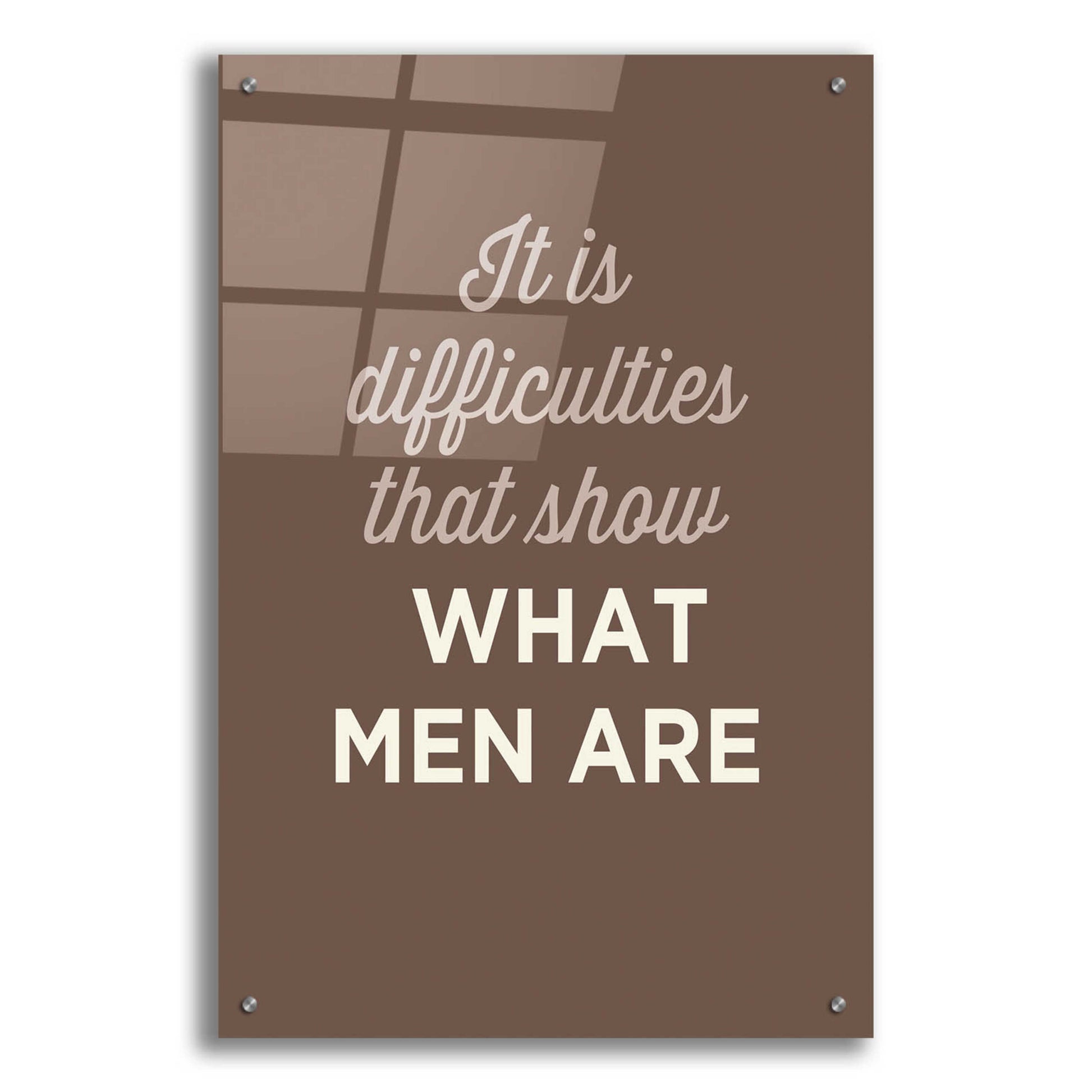 Epic Art 'What Men Are' by GraphINC, Acrylic Glass Wall Art,24x36