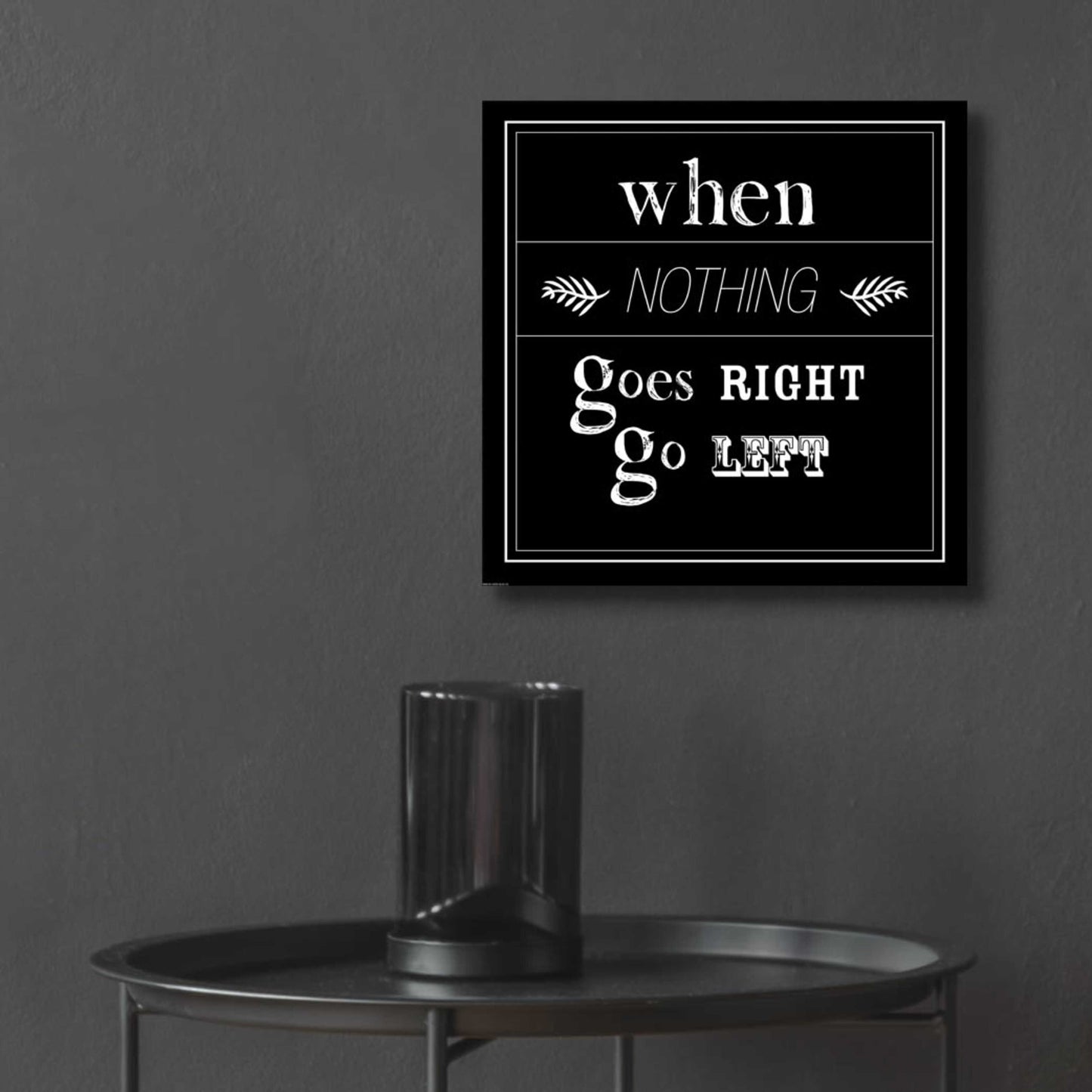 Epic Art 'When Nothing Goes Right' by GraphINC, Acrylic Glass Wall Art,12x12