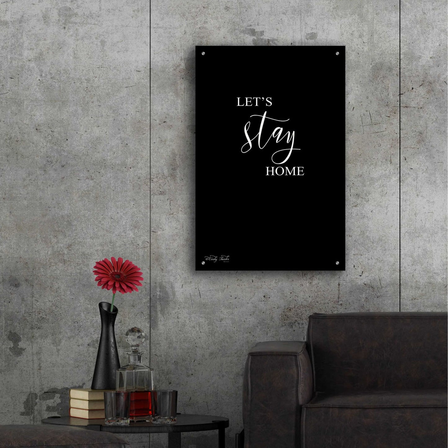 Epic Art 'Let's Stay Home Sign' by Cindy Jacobs, Acrylic Glass Wall Art,24x36