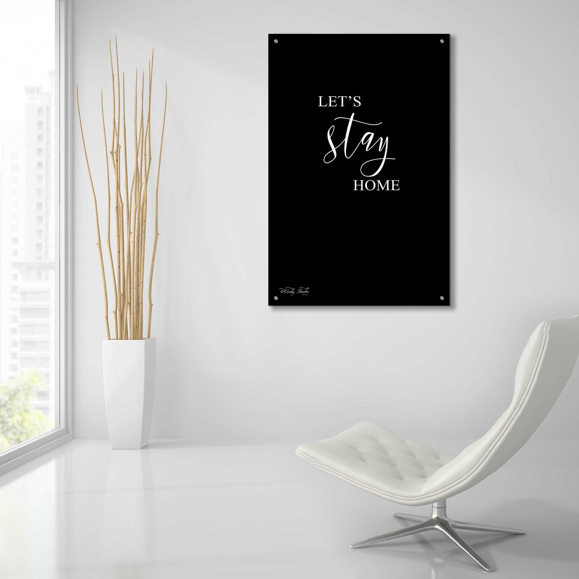 Epic Art 'Let's Stay Home Sign' by Cindy Jacobs, Acrylic Glass Wall Art,24x36