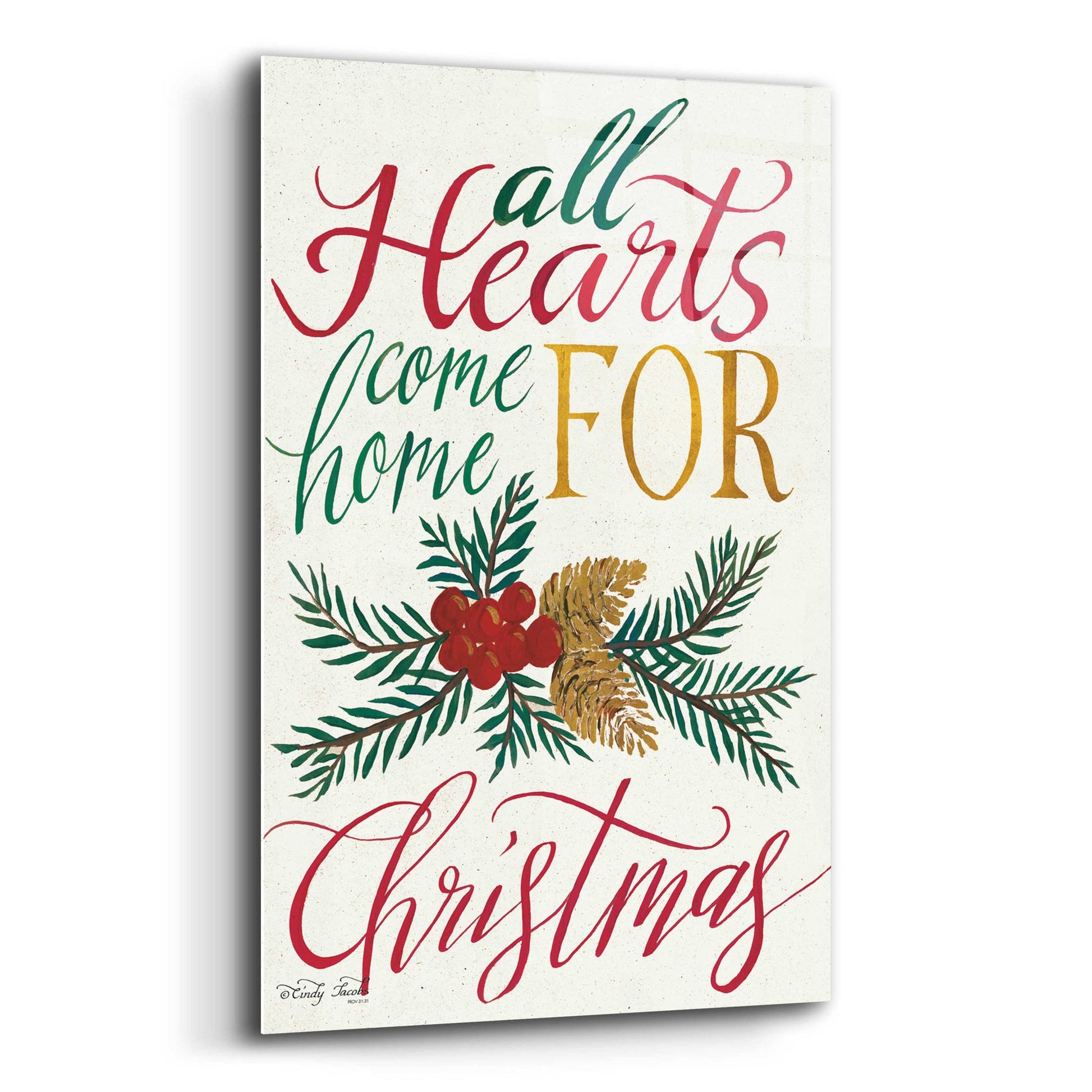 Epic Art 'All Hearts Come Home For Christmas' by Cindy Jacobs, Acrylic Glass Wall Art,12x16