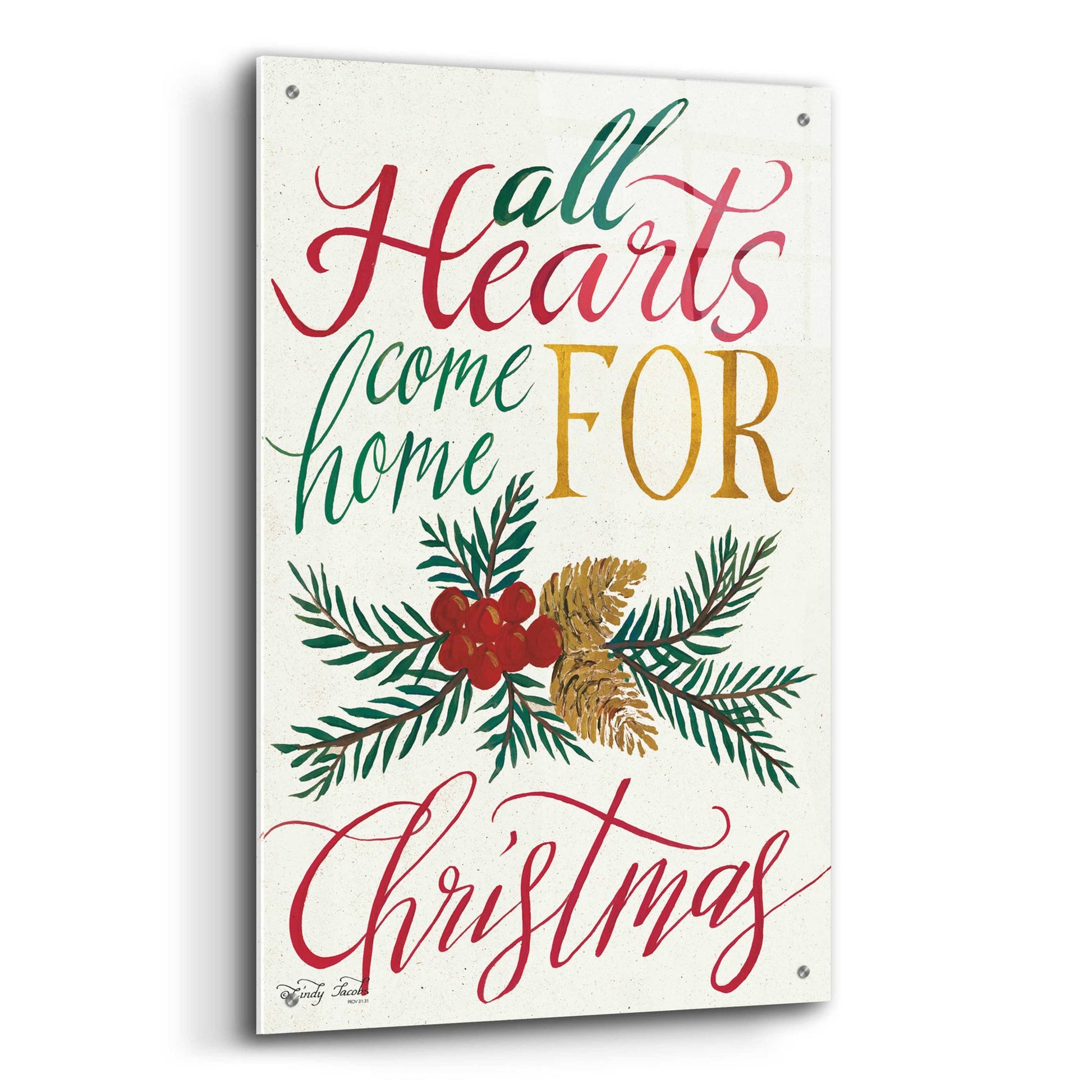 Epic Art 'All Hearts Come Home For Christmas' by Cindy Jacobs, Acrylic Glass Wall Art,24x36