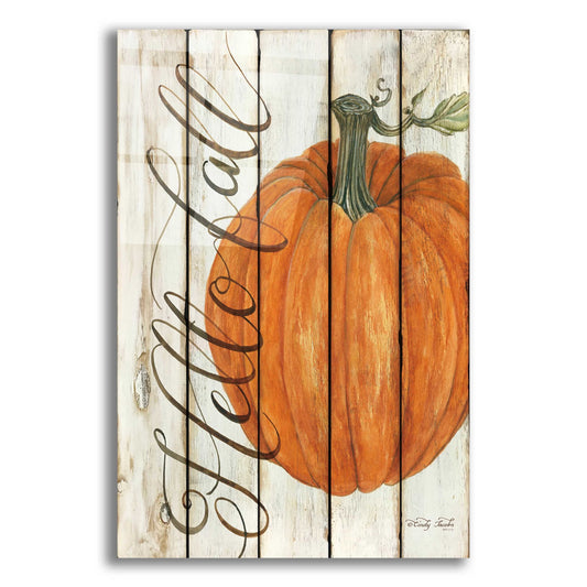 Epic Art 'Hello Fall Pumpkin on Shiplap' by Cindy Jacobs, Acrylic Glass Wall Art
