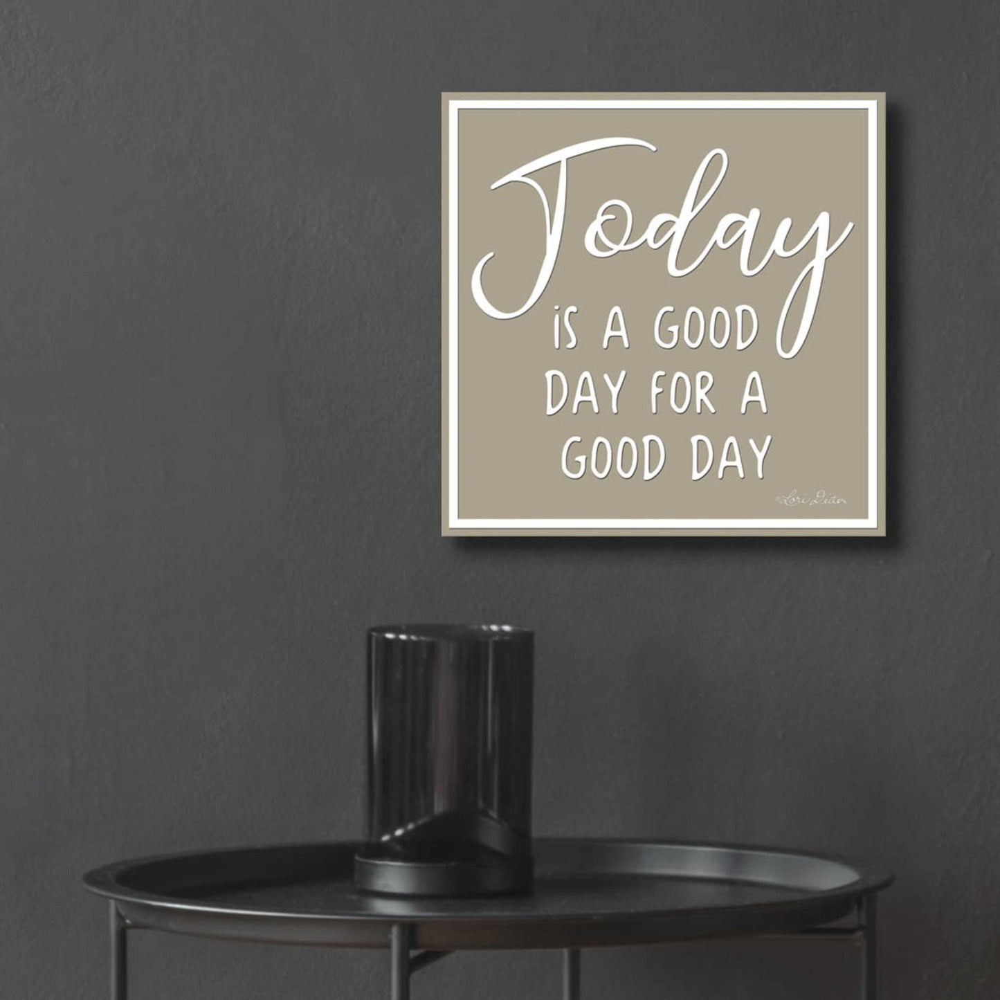 Epic Art 'Today is a Good Day' by Lori Deiter, Acrylic Glass Wall Art,12x12