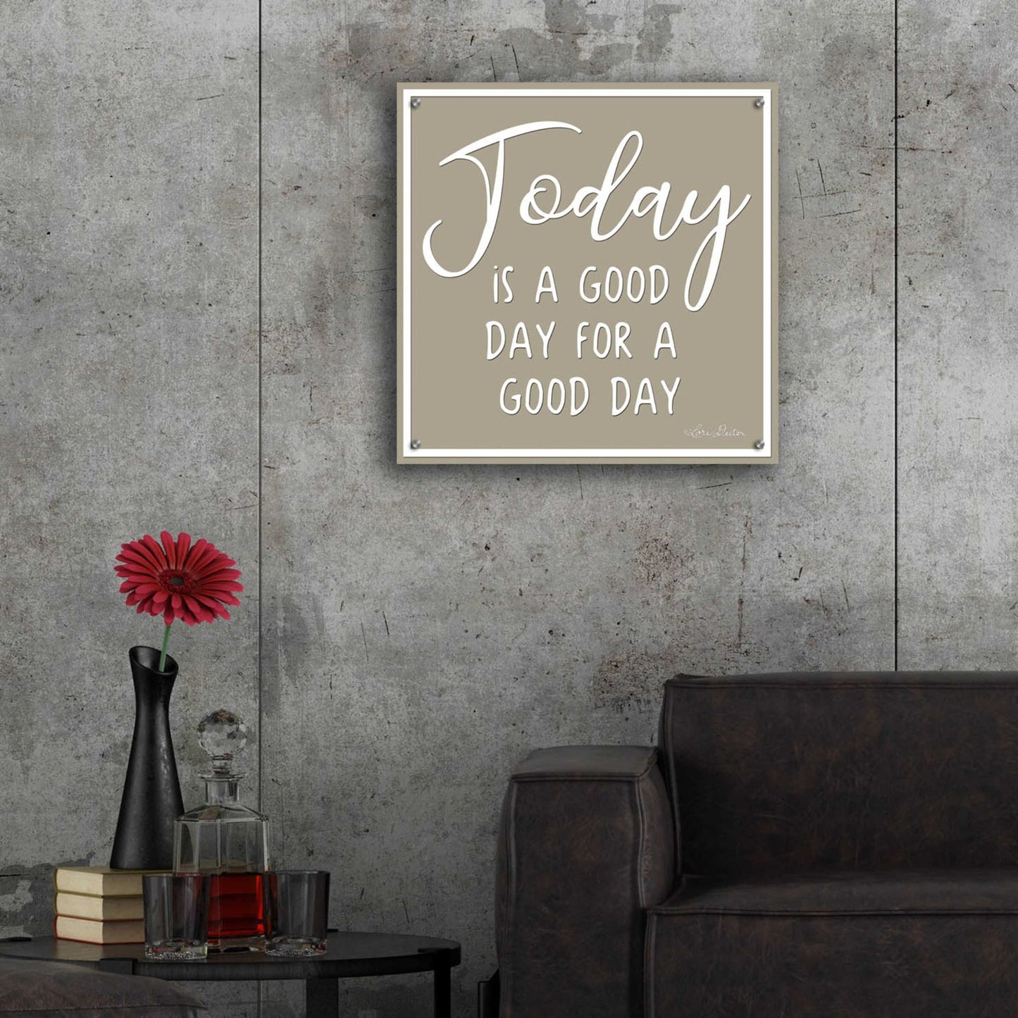 Epic Art 'Today is a Good Day' by Lori Deiter, Acrylic Glass Wall Art,24x24