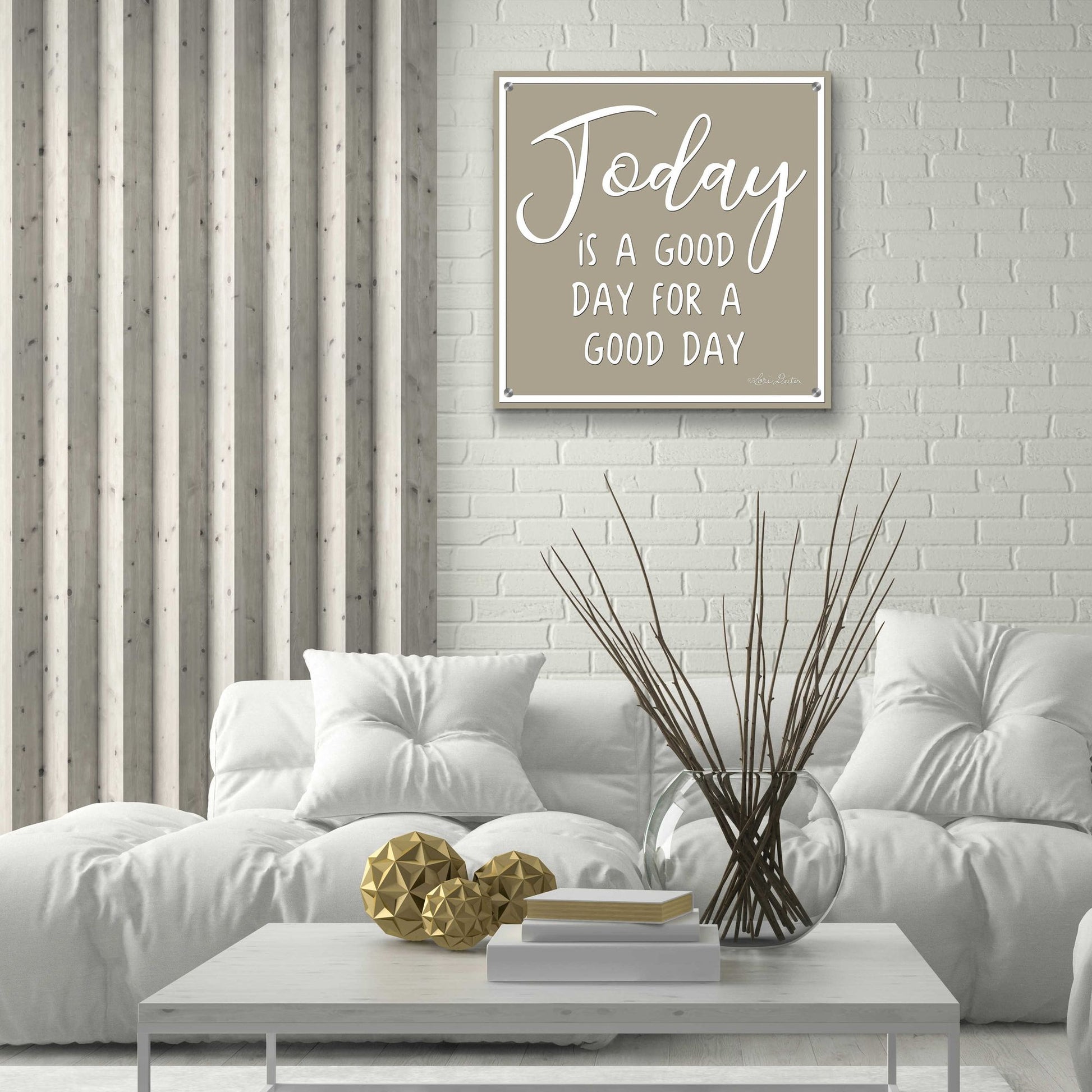 Epic Art 'Today is a Good Day' by Lori Deiter, Acrylic Glass Wall Art,24x24