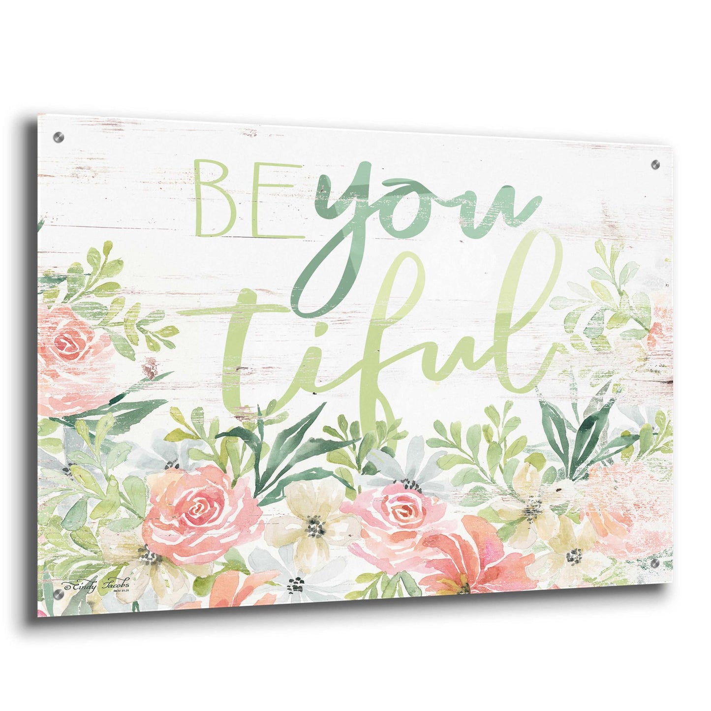 Epic Art 'Floral Be You Tiful' by Cindy Jacobs, Acrylic Glass Wall Art,36x24