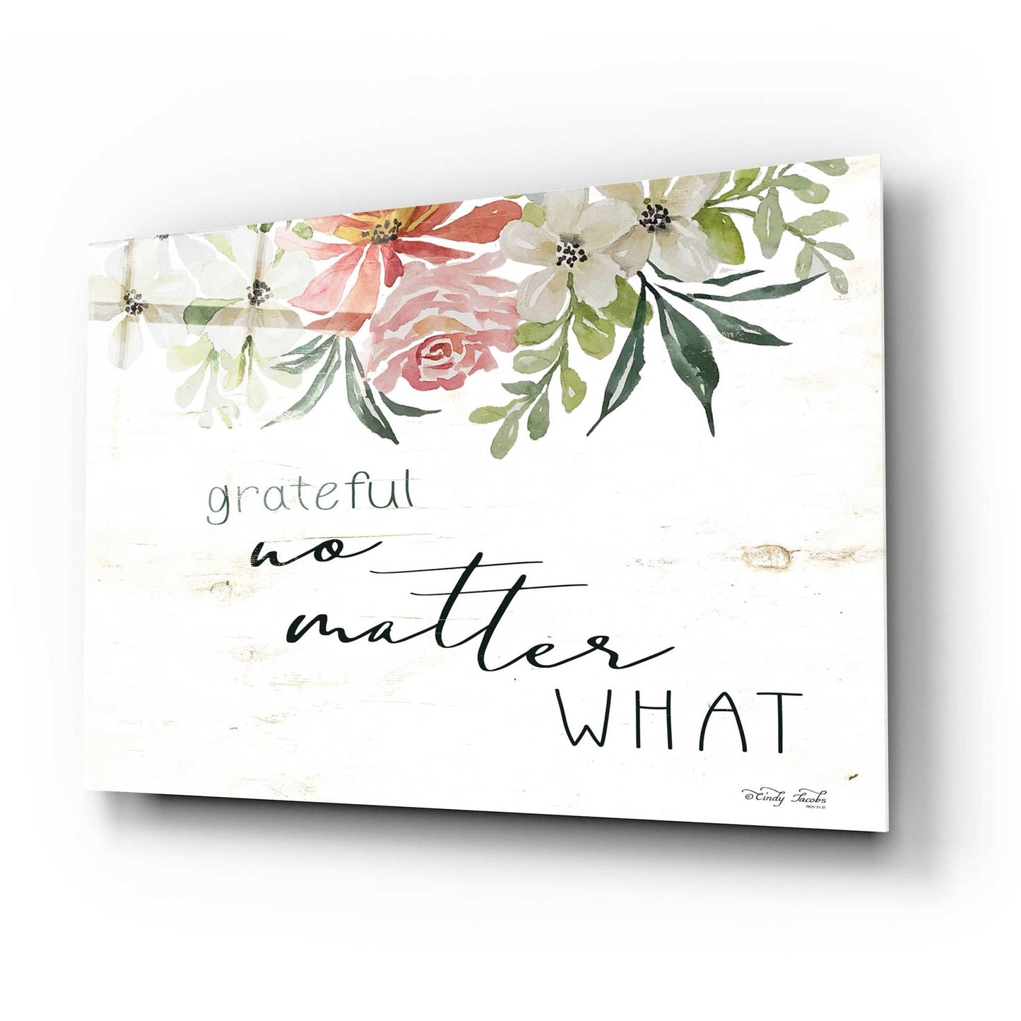 Epic Art 'Grateful No Matter What' by Cindy Jacobs, Acrylic Glass Wall Art,24x16