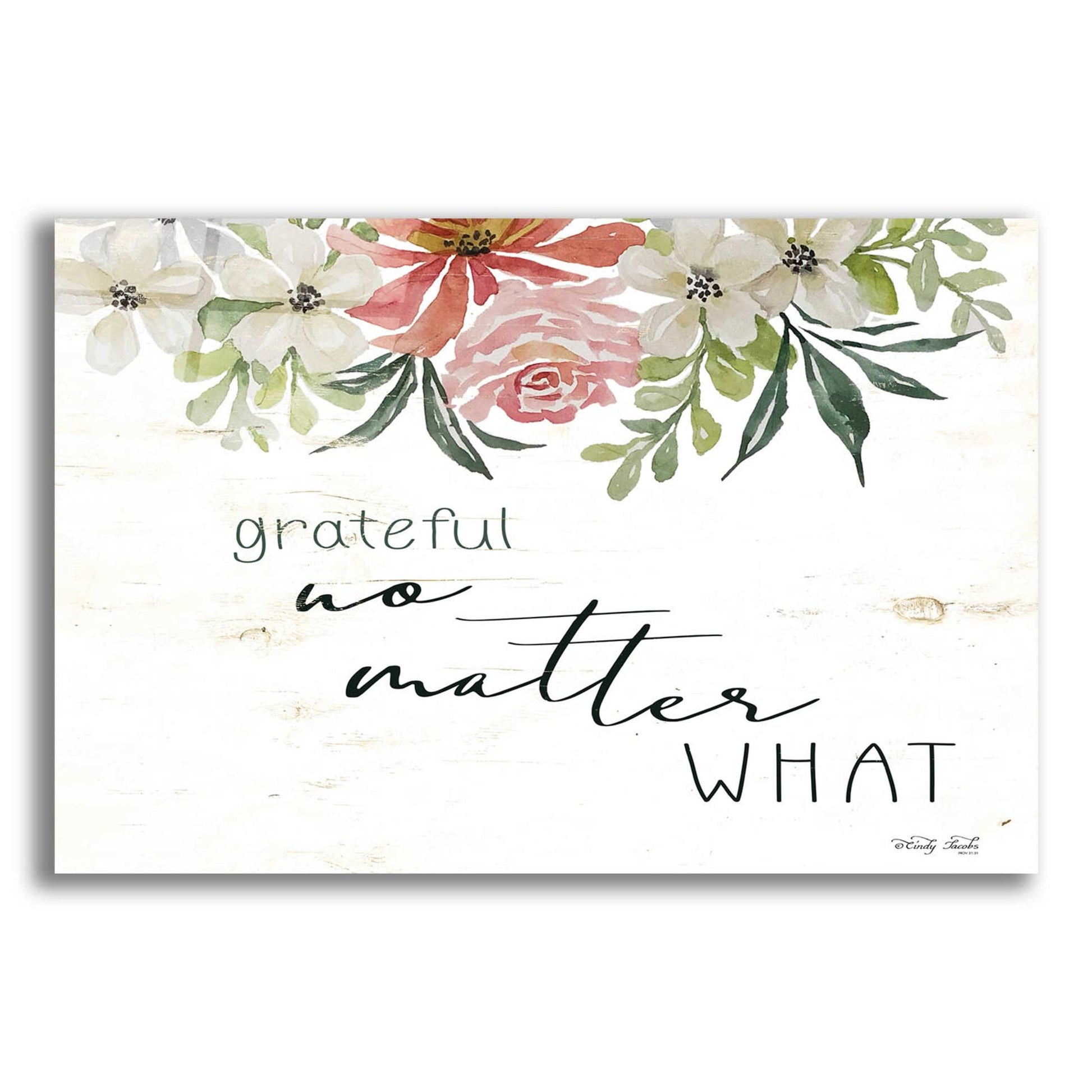 Epic Art 'Grateful No Matter What' by Cindy Jacobs, Acrylic Glass Wall Art,24x16