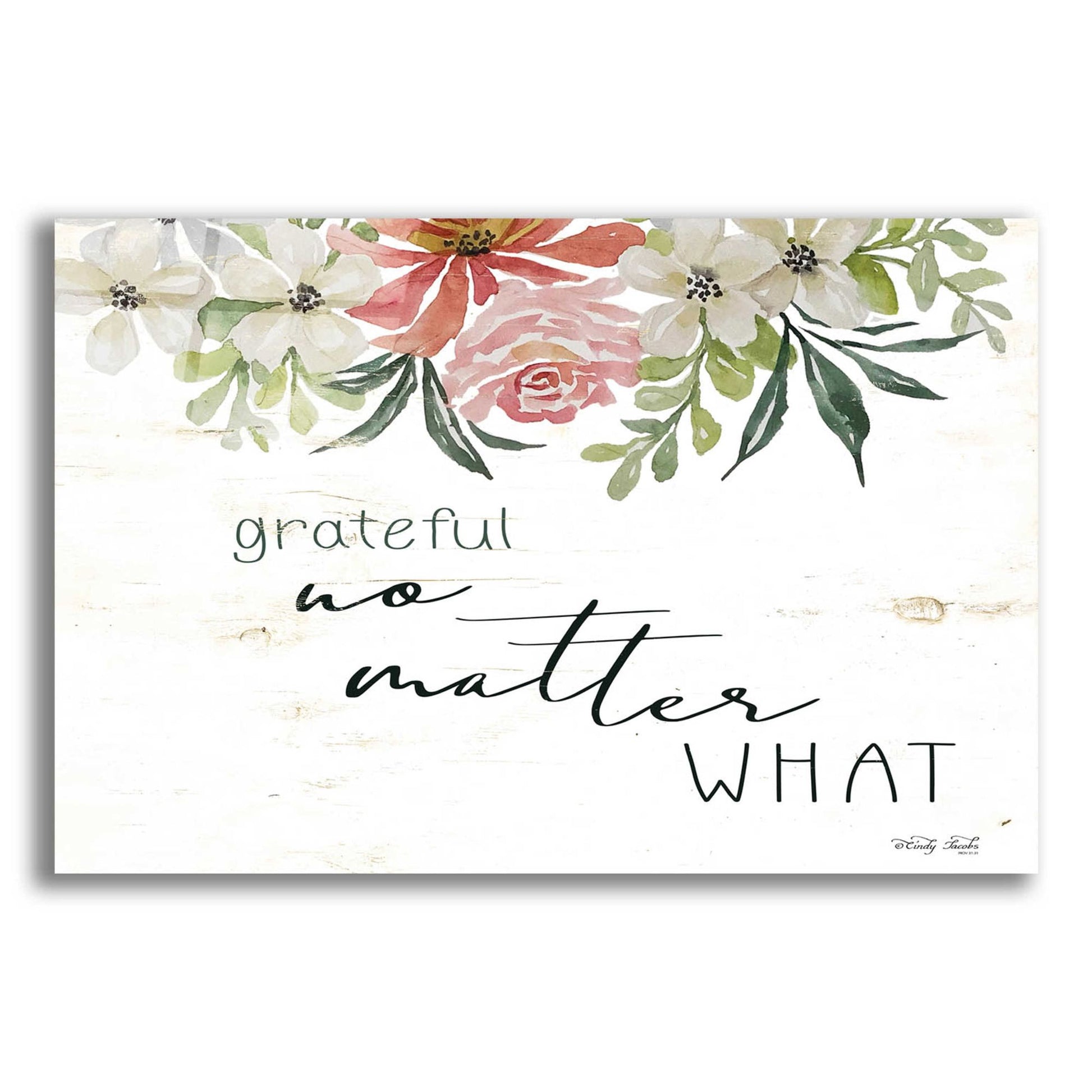 Epic Art 'Grateful No Matter What' by Cindy Jacobs, Acrylic Glass Wall Art
