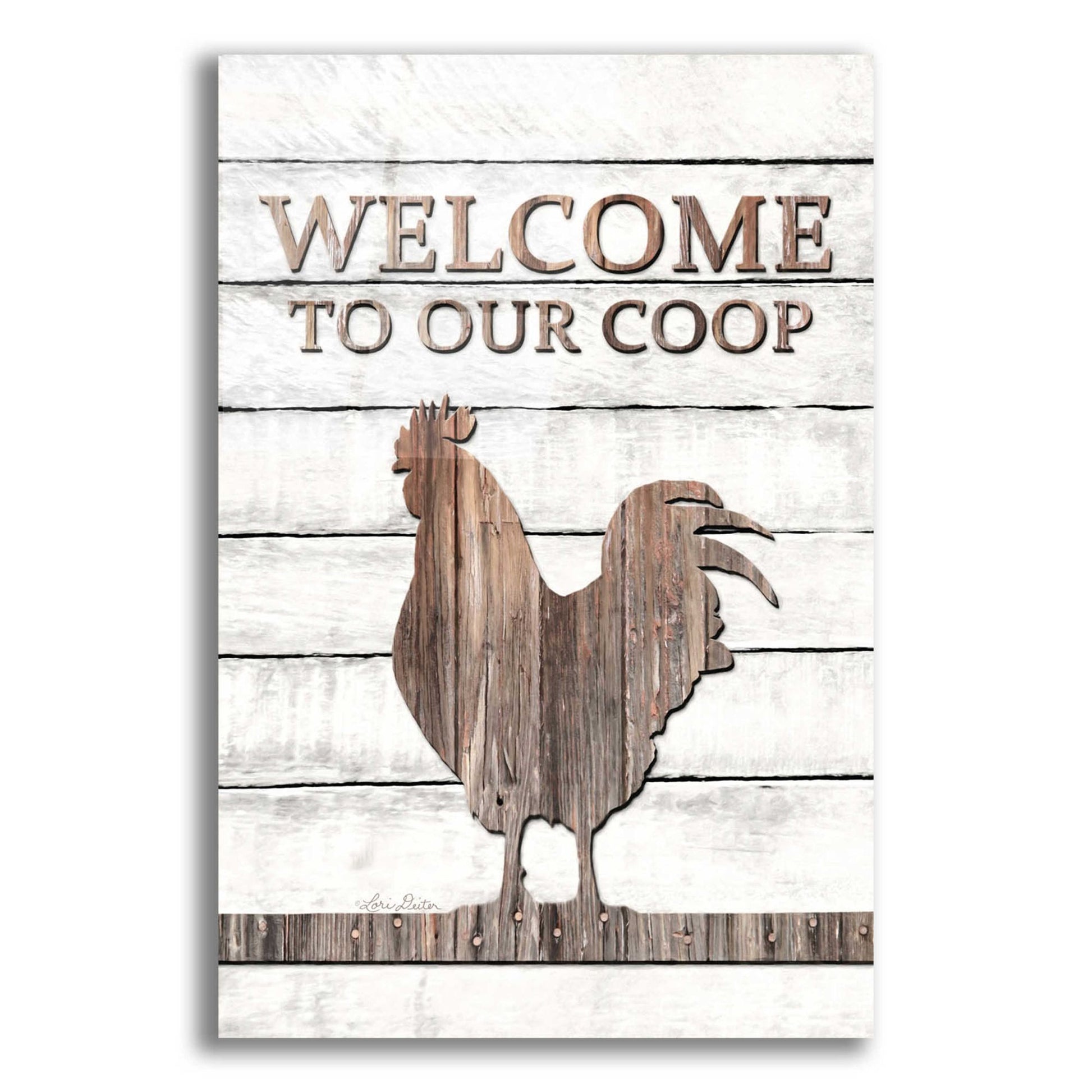 Epic Art 'Welcome to Our Coop' by Lori Deiter Acrylic Glass Wall Art