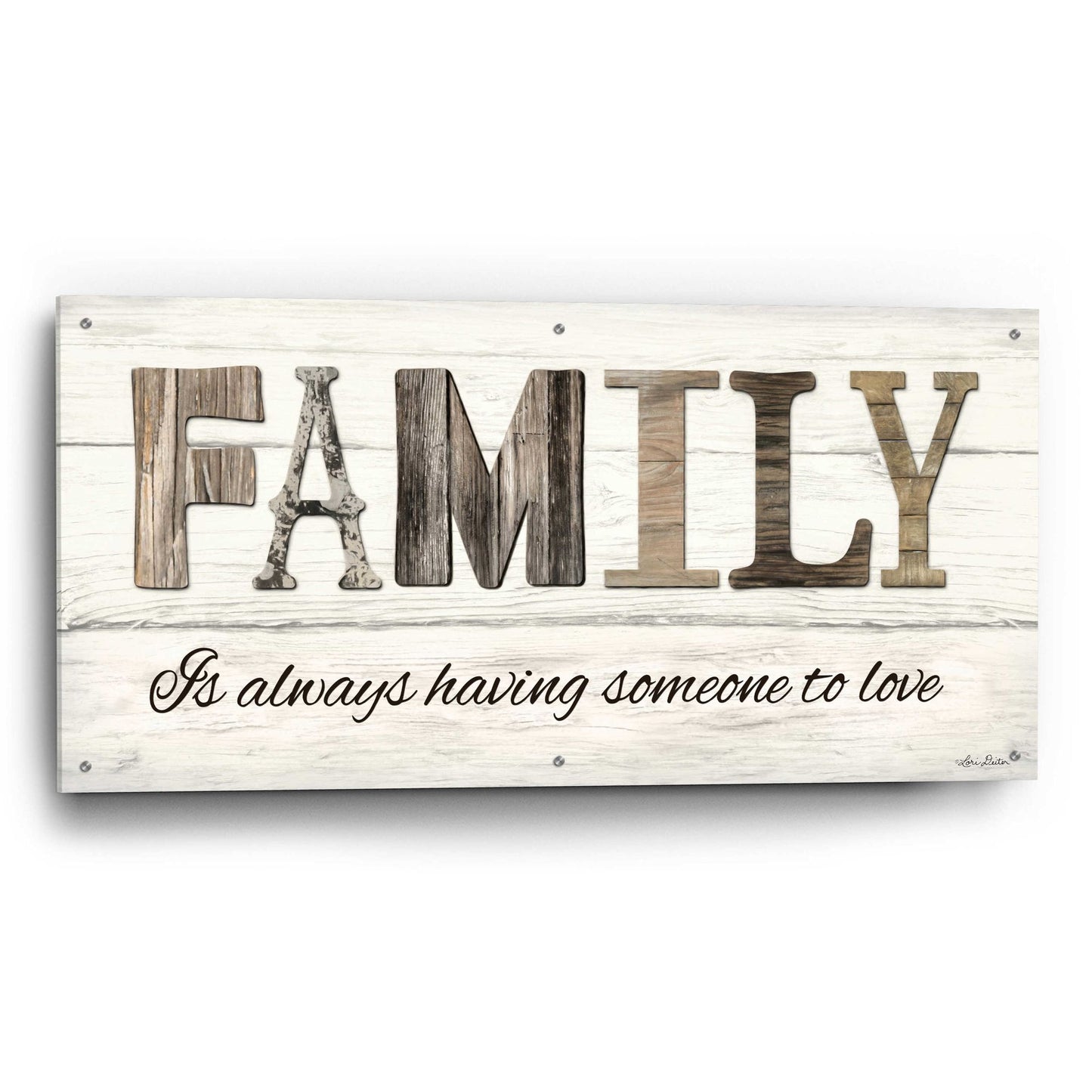 Epic Art 'Family is Always Having Someone to Love' by Lori Deiter Acrylic Glass Wall Art,48x24